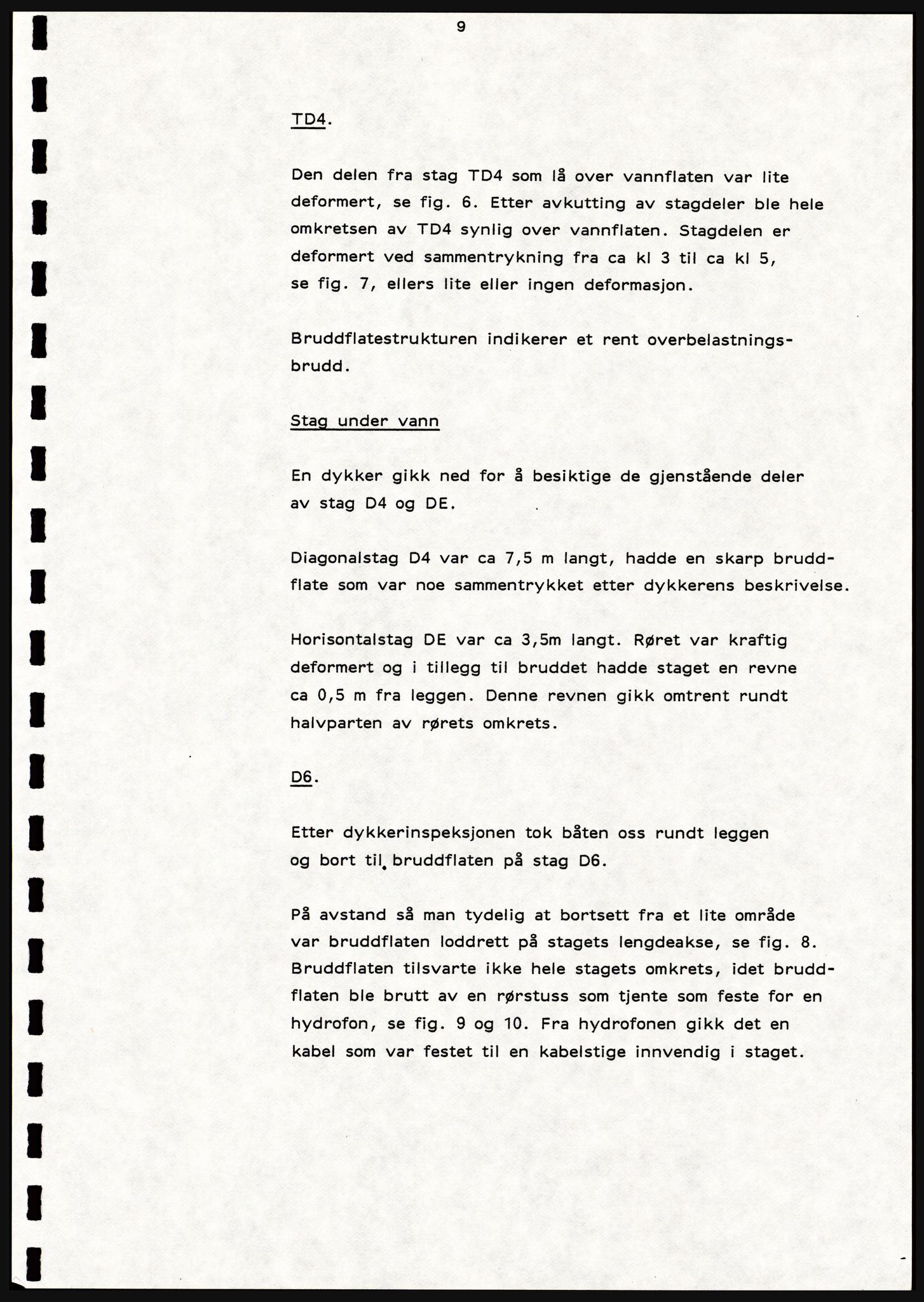 Justisdepartementet, Granskningskommisjonen ved Alexander Kielland-ulykken 27.3.1980, AV/RA-S-1165/D/L0021: V Forankring (Doku.liste + V1-V3 av 3)/W Materialundersøkelser (Doku.liste + W1-W10 av 10 - W9 eske 26), 1980-1981, p. 127