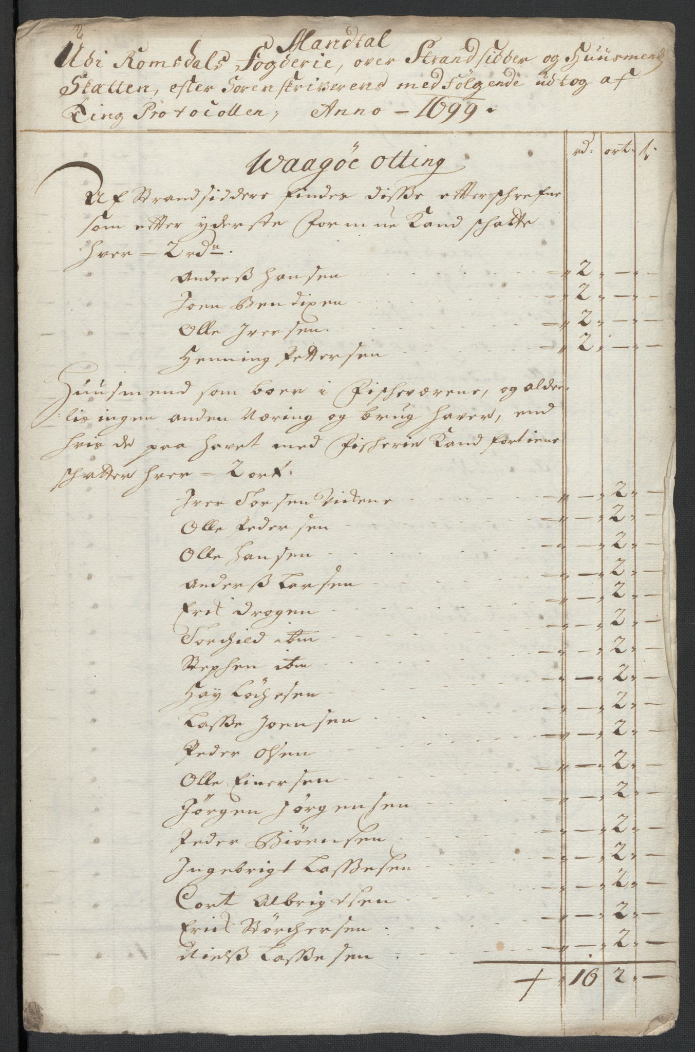 Rentekammeret inntil 1814, Reviderte regnskaper, Fogderegnskap, RA/EA-4092/R55/L3654: Fogderegnskap Romsdal, 1699-1700, p. 74