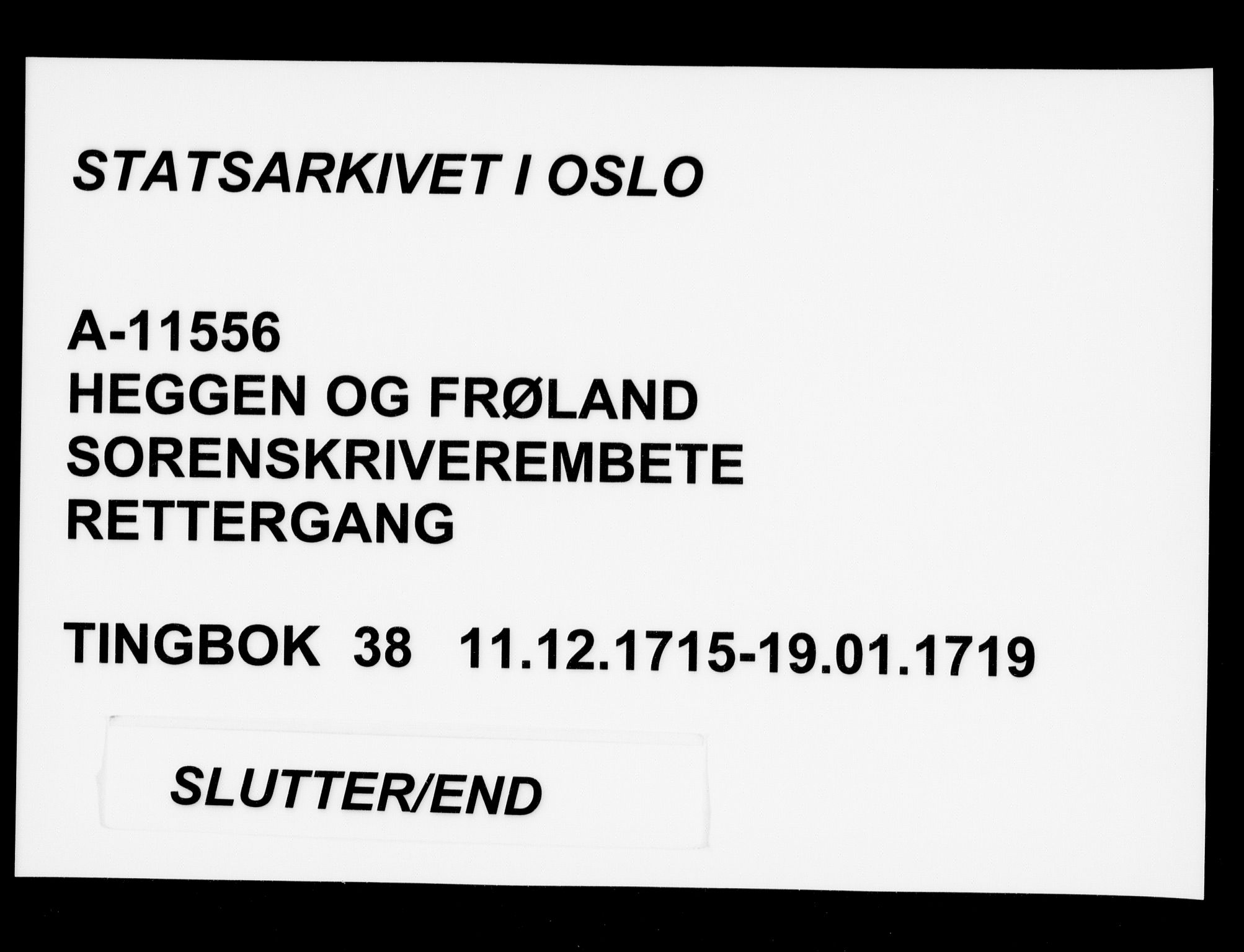 Heggen og Frøland sorenskriveri I, AV/SAO-A-11556/F/Fb/L0038: Tingbok, 1715-1719