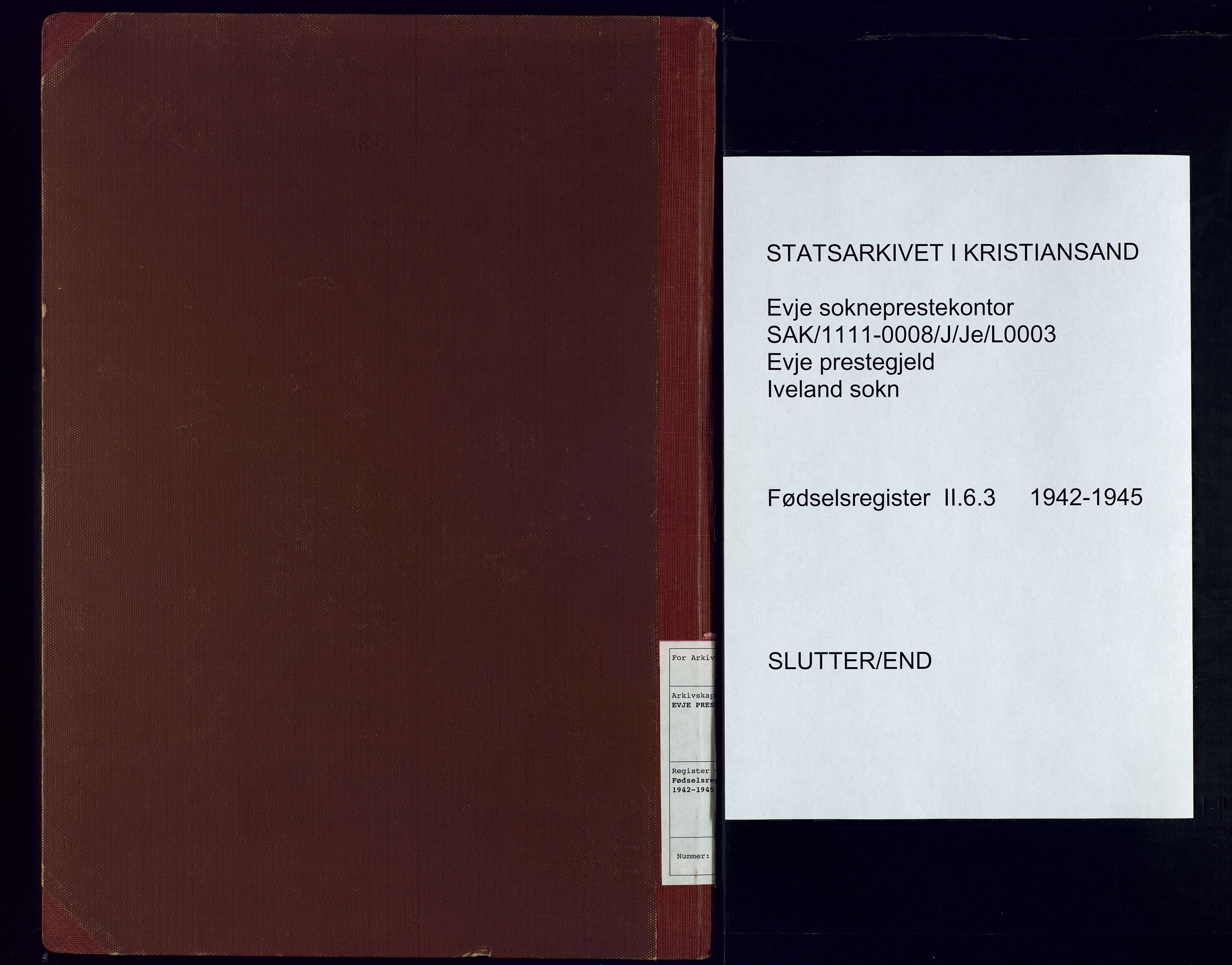 Evje sokneprestkontor, AV/SAK-1111-0008/J/Je/L0003: Birth register no. II.6.3, 1942-1945