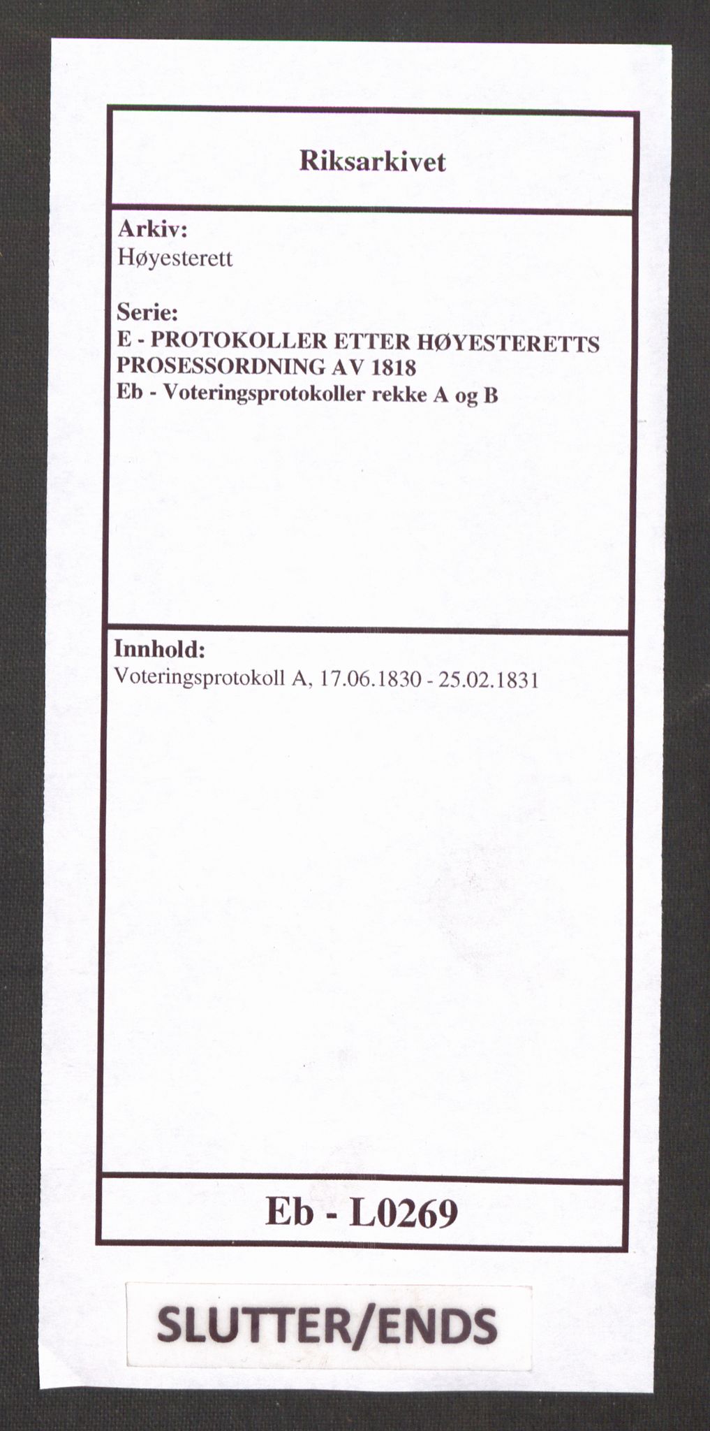 Høyesterett, AV/RA-S-1002/E/Eb/Ebb/L0018/0002: Voteringsprotokoller / Voteringsprotokoll, 1830-1831