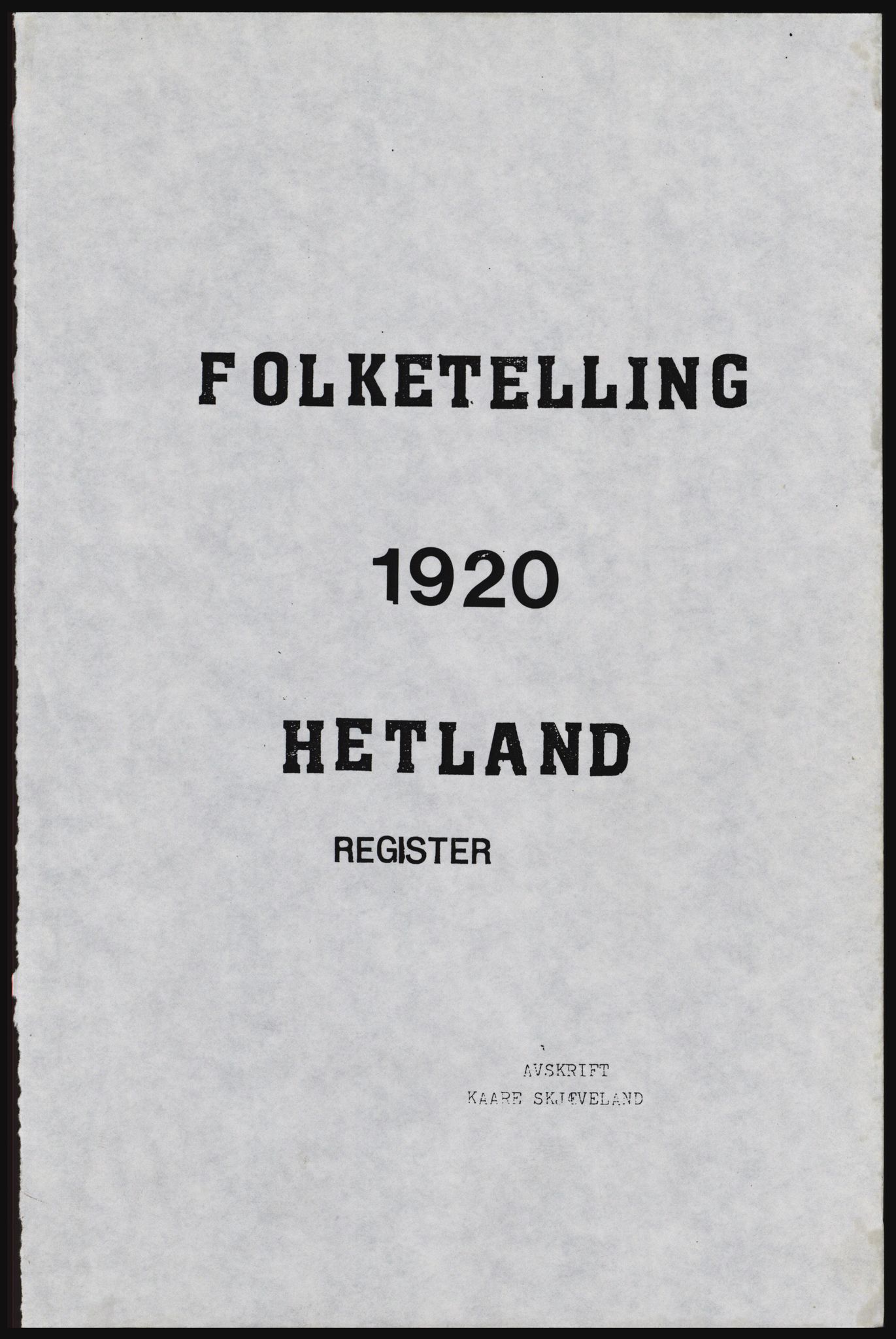 SAST, Copy of 1920 census for Hetland, 1920, p. 597