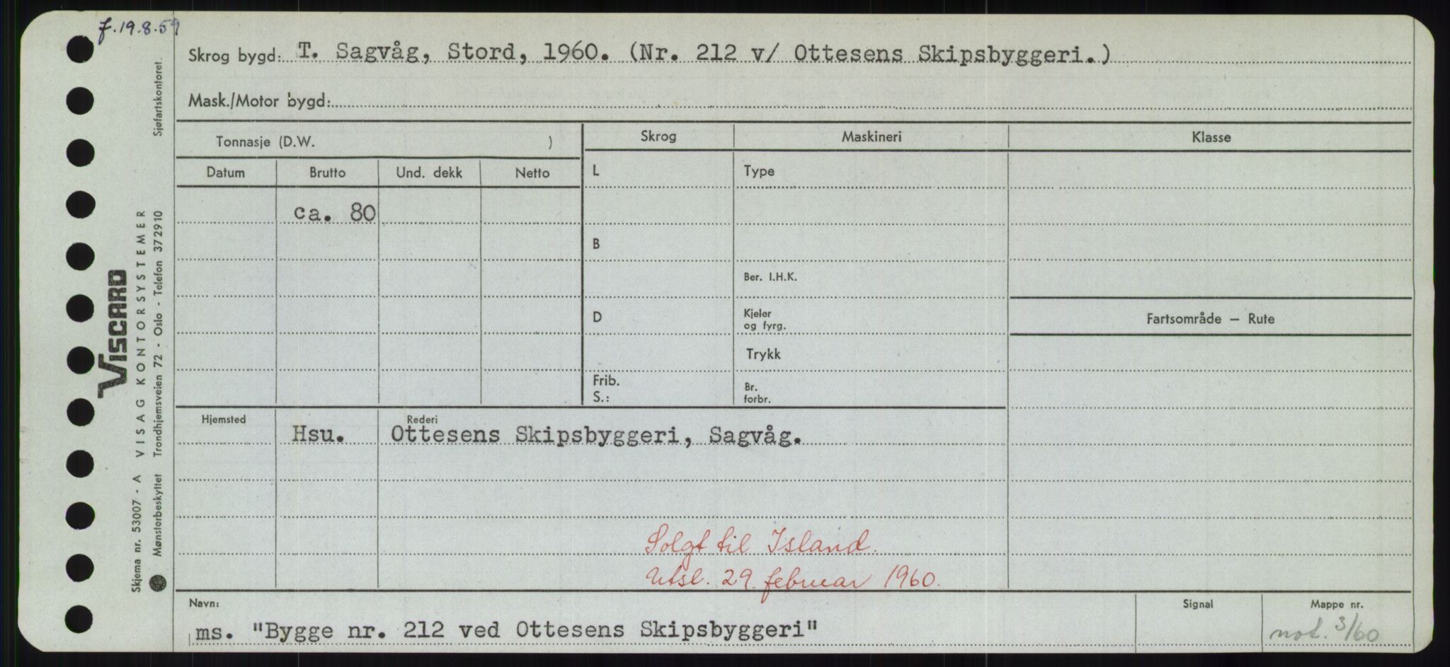 Sjøfartsdirektoratet med forløpere, Skipsmålingen, AV/RA-S-1627/H/Hd/L0006: Fartøy, Byg-Båt, p. 553