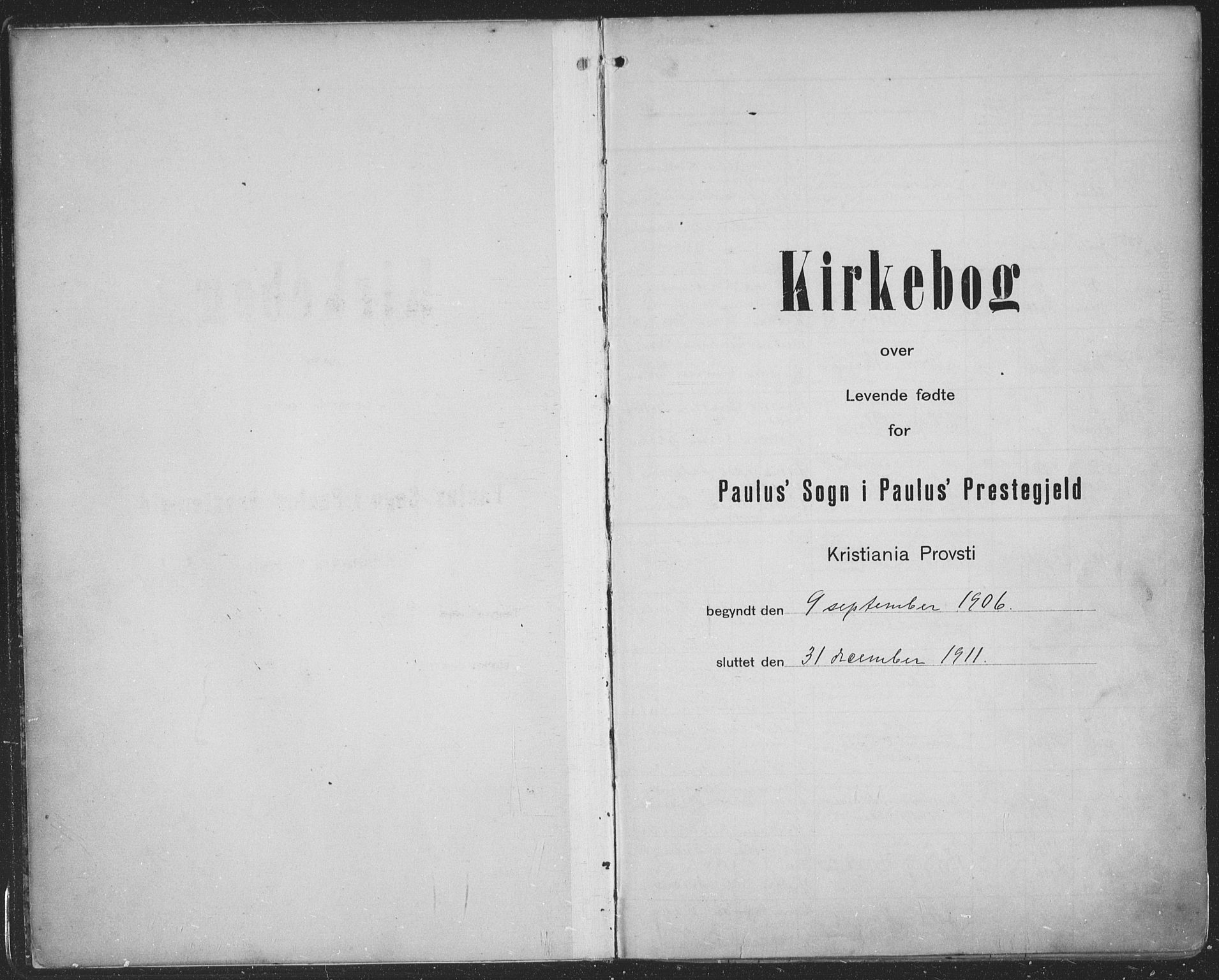 Paulus prestekontor Kirkebøker, AV/SAO-A-10871/F/Fa/L0019: Parish register (official) no. 19, 1906-1911