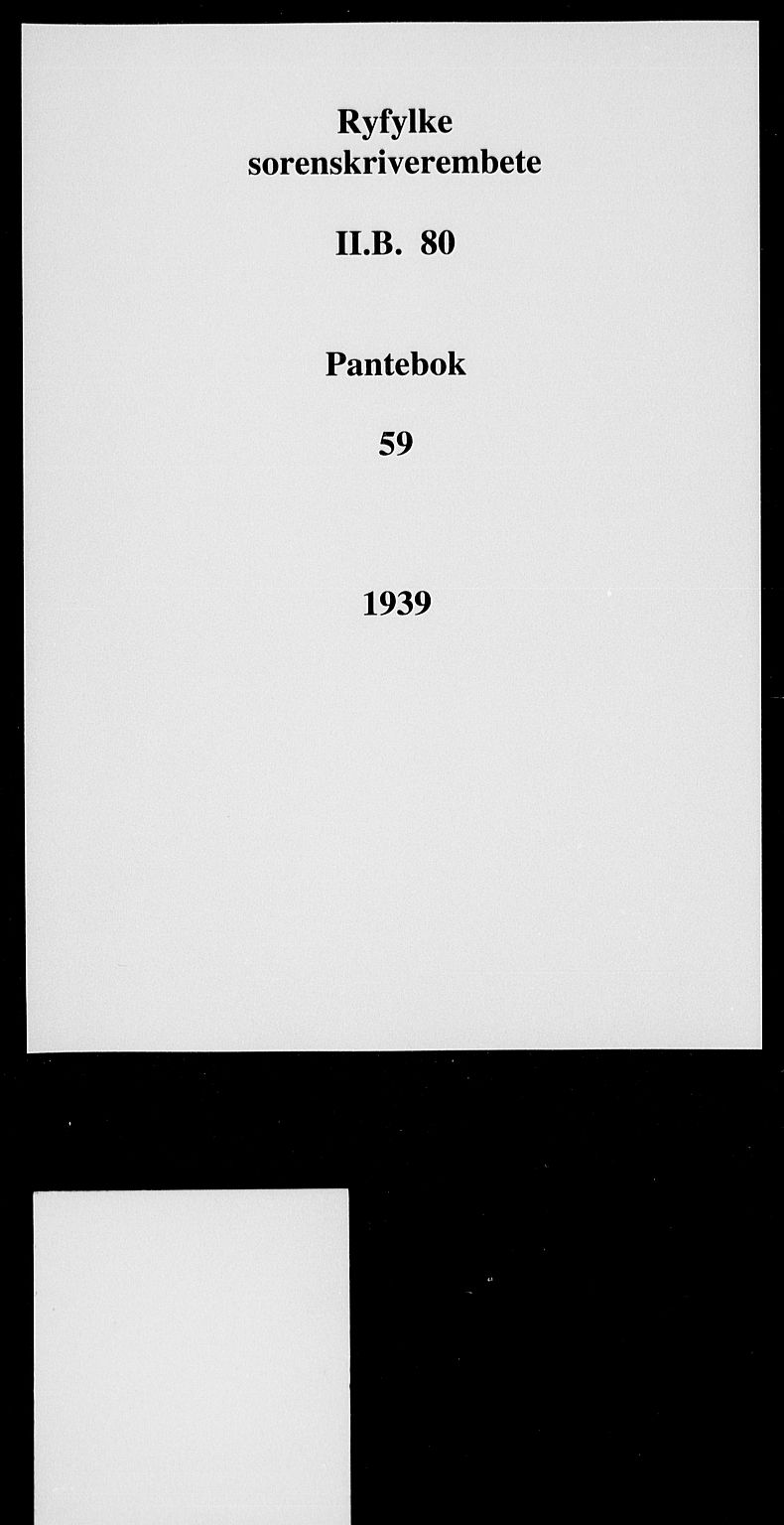 Ryfylke tingrett, SAST/A-100055/001/II/IIB/L0080: Mortgage book no. 59, 1939-1939