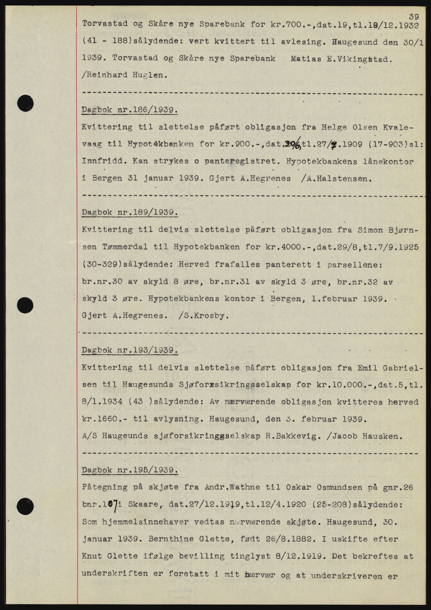 Karmsund sorenskriveri, AV/SAST-A-100311/01/II/IIBBE/L0004: Mortgage book no. B 50, 1938-1939, Diary no: : 186/1939