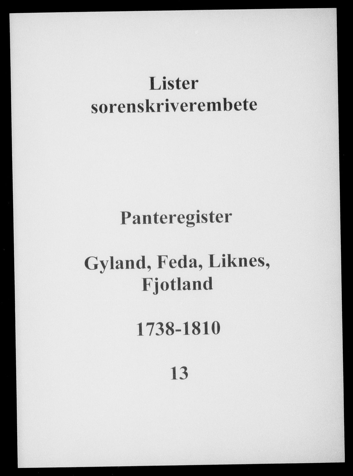 Lister sorenskriveri, SAK/1221-0003/G/Ga/L0013: Mortgage register no. 13, 1738-1810