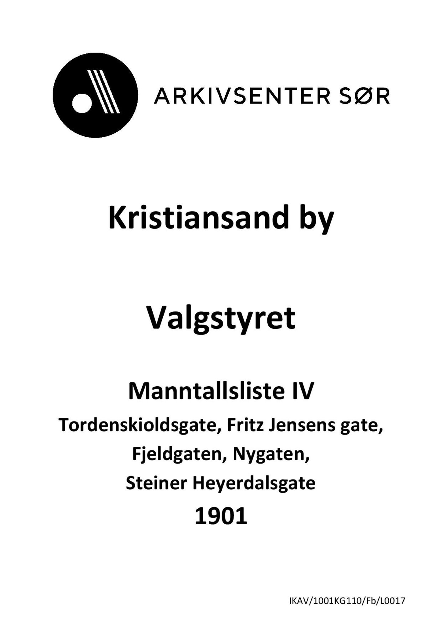 Kristiansand By - Valgstyret, ARKSOR/1001KG110/Fb/L0017: Det kommunale manntall IV, 1901, p. 1