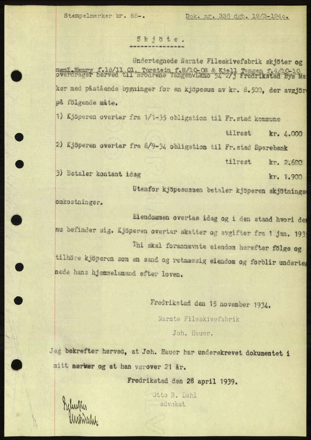 Fredrikstad byfogd, AV/SAO-A-10473a/G/Ga/Gac/L0002: Mortgage book no. A32a, 1940-1945, Diary no: : 336/1940