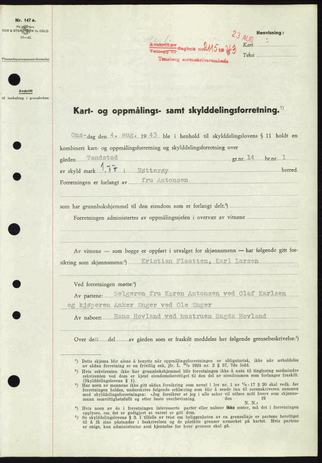 Tønsberg sorenskriveri, AV/SAKO-A-130/G/Ga/Gaa/L0013: Mortgage book no. A13, 1943-1943, Diary no: : 2115/1943