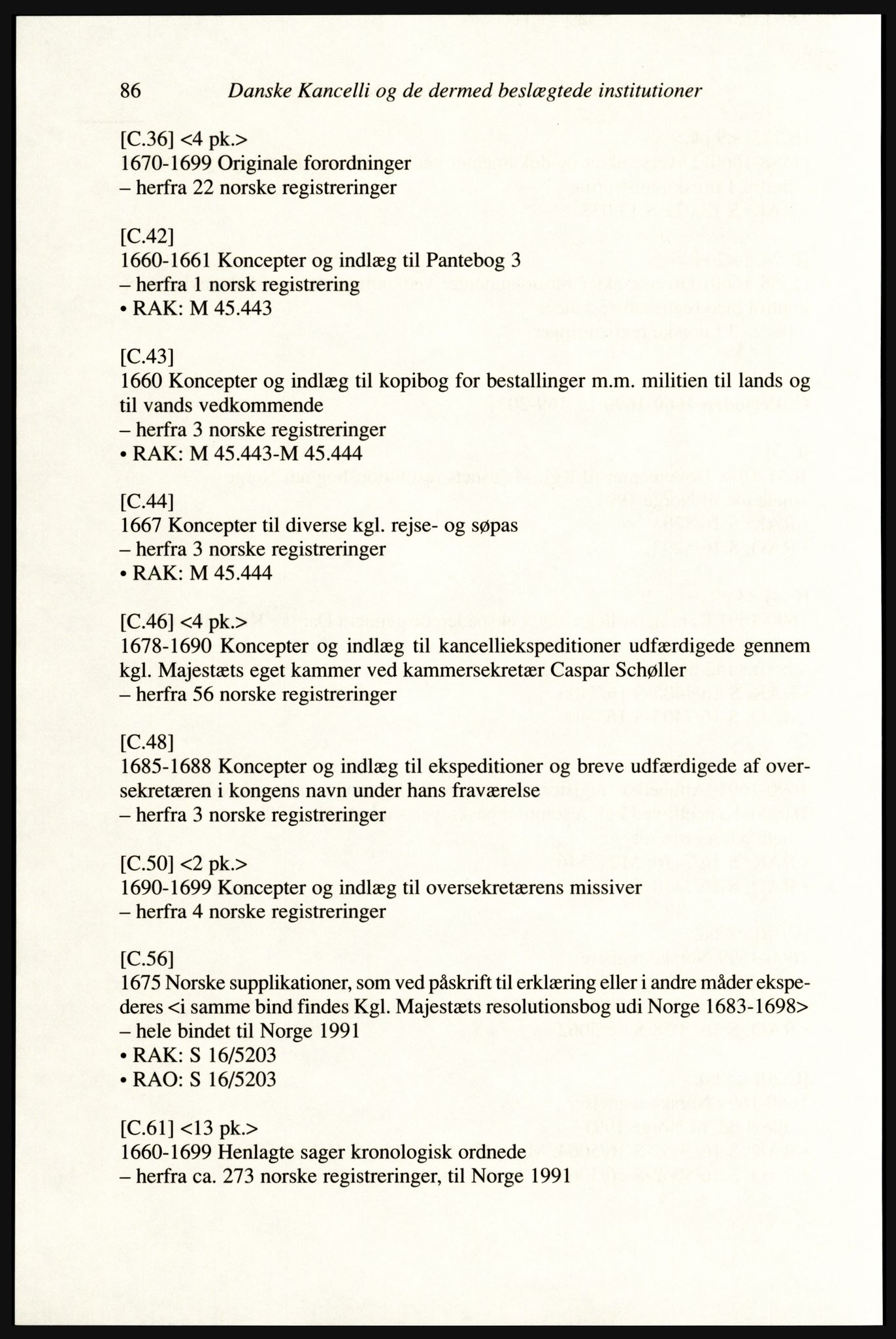 Publikasjoner utgitt av Arkivverket, PUBL/PUBL-001/A/0002: Erik Gøbel: NOREG, Tværregistratur over norgesrelevant materiale i Rigsarkivet i København (2000), 2000, p. 88