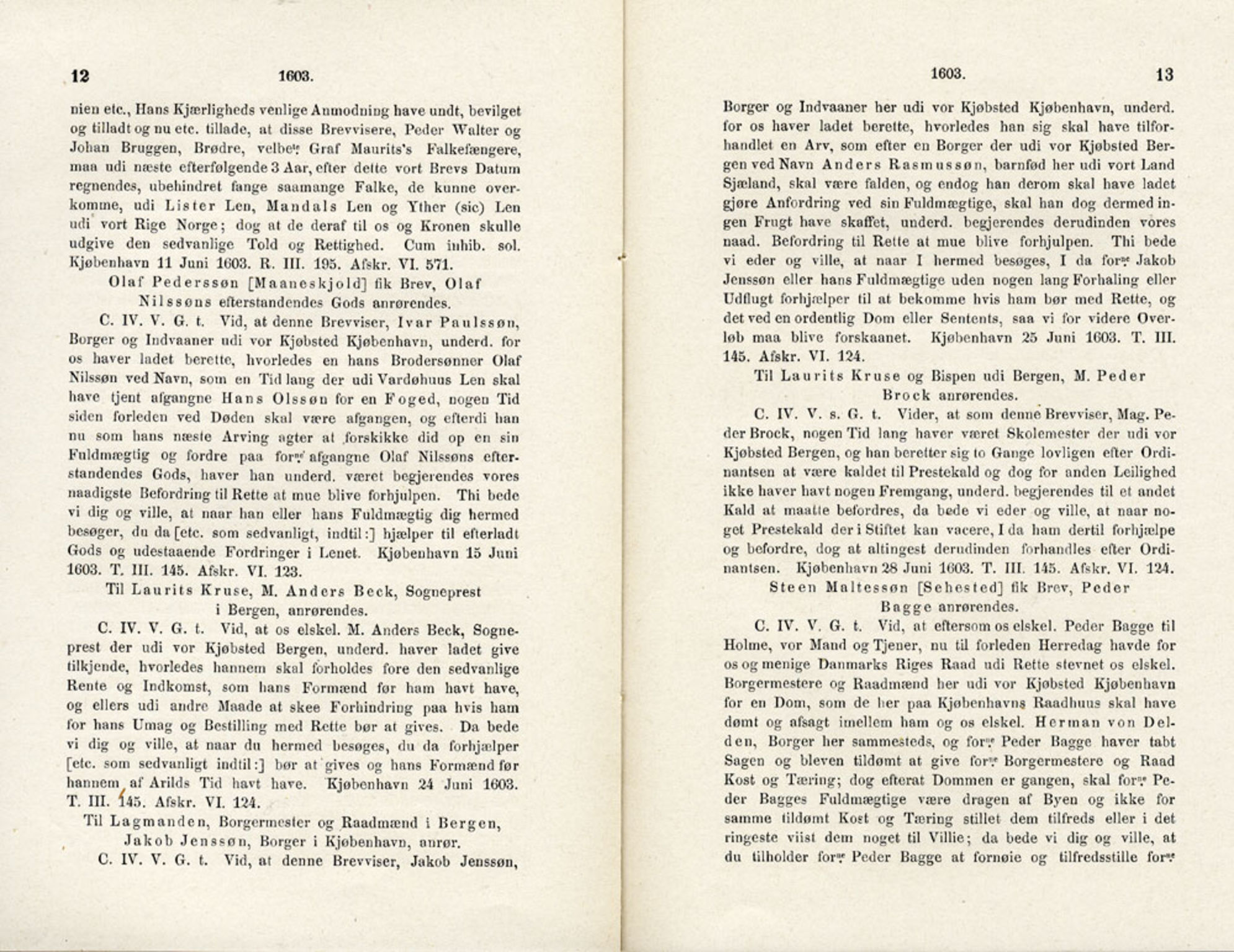 Publikasjoner utgitt av Det Norske Historiske Kildeskriftfond, PUBL/-/-/-: Norske Rigs-Registranter, bind 4, 1603-1618, p. 12-13