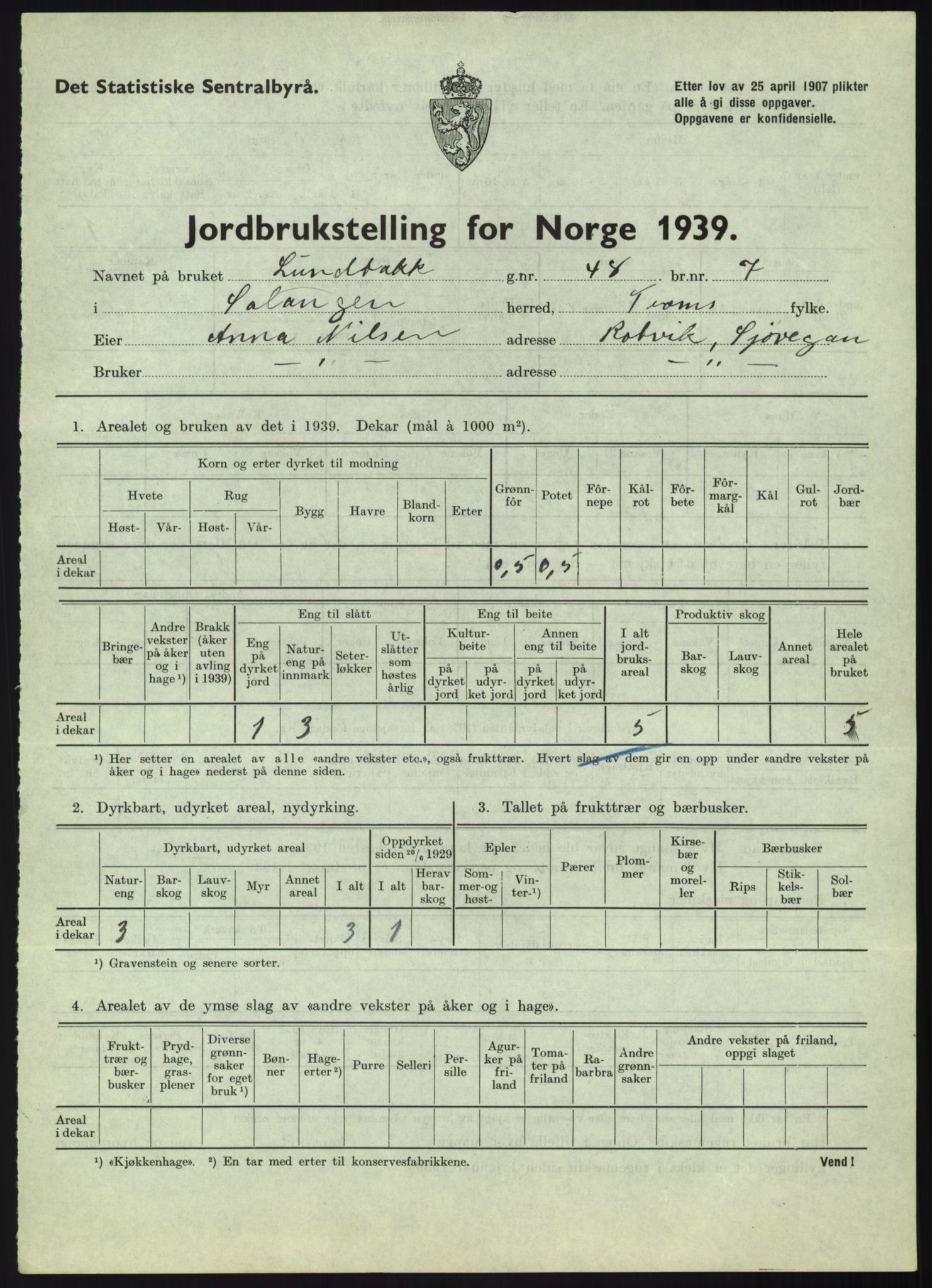 Statistisk sentralbyrå, Næringsøkonomiske emner, Jordbruk, skogbruk, jakt, fiske og fangst, AV/RA-S-2234/G/Gb/L0340: Troms: Salangen og Dyrøy, 1939, p. 124