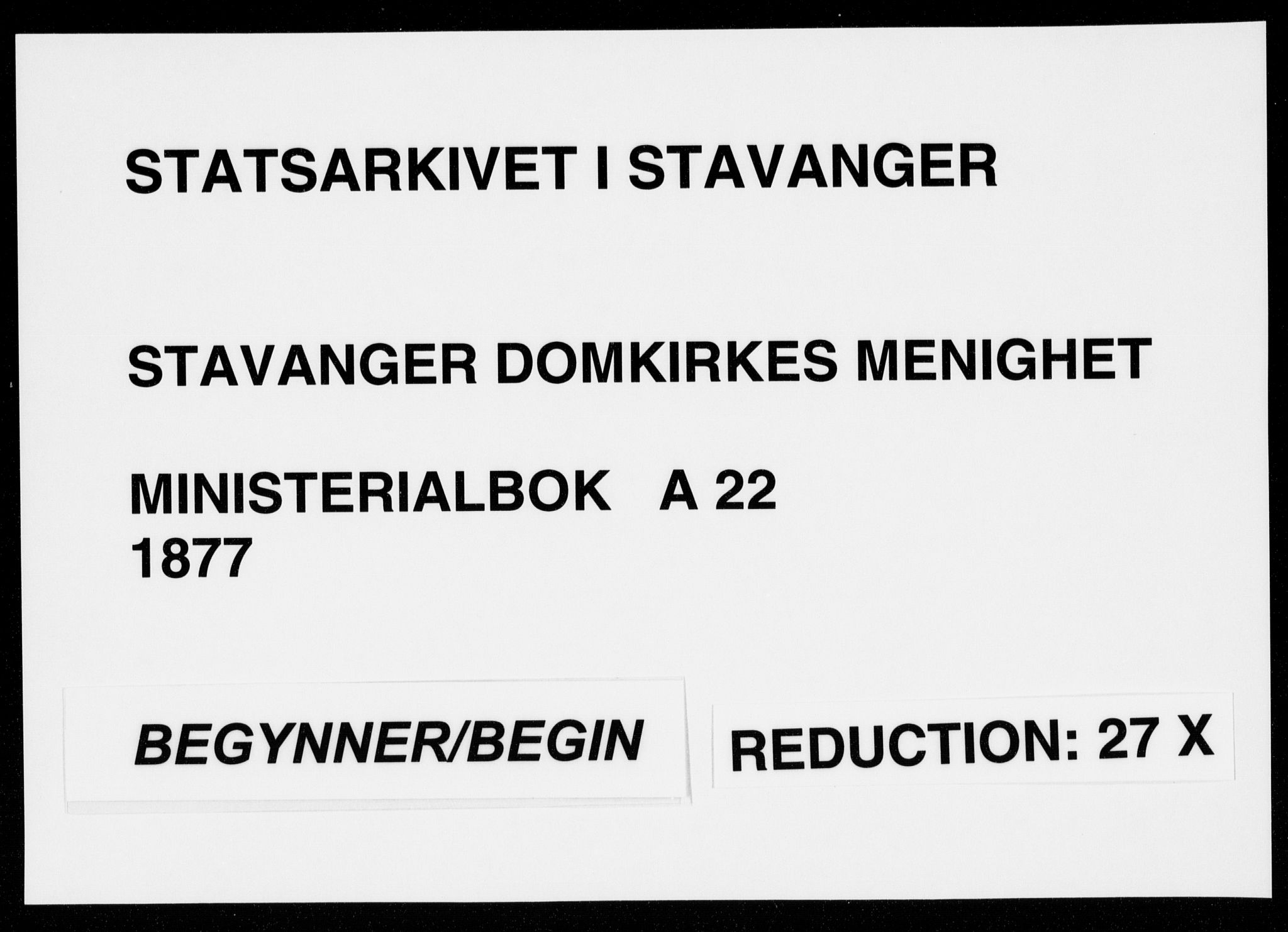 Domkirken sokneprestkontor, SAST/A-101812/001/30/30BA/L0023: Parish register (official) no. A 22, 1877-1877