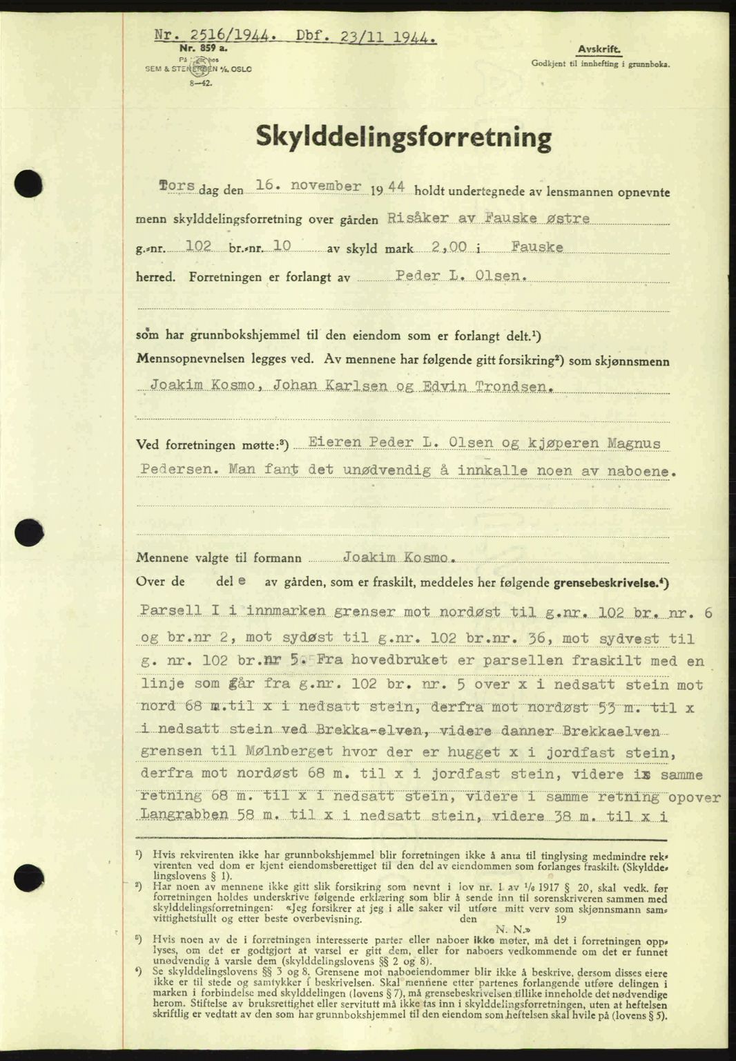 Salten sorenskriveri, AV/SAT-A-4578/1/2/2C: Mortgage book no. A14-15, 1943-1945, Diary no: : 2516/1944