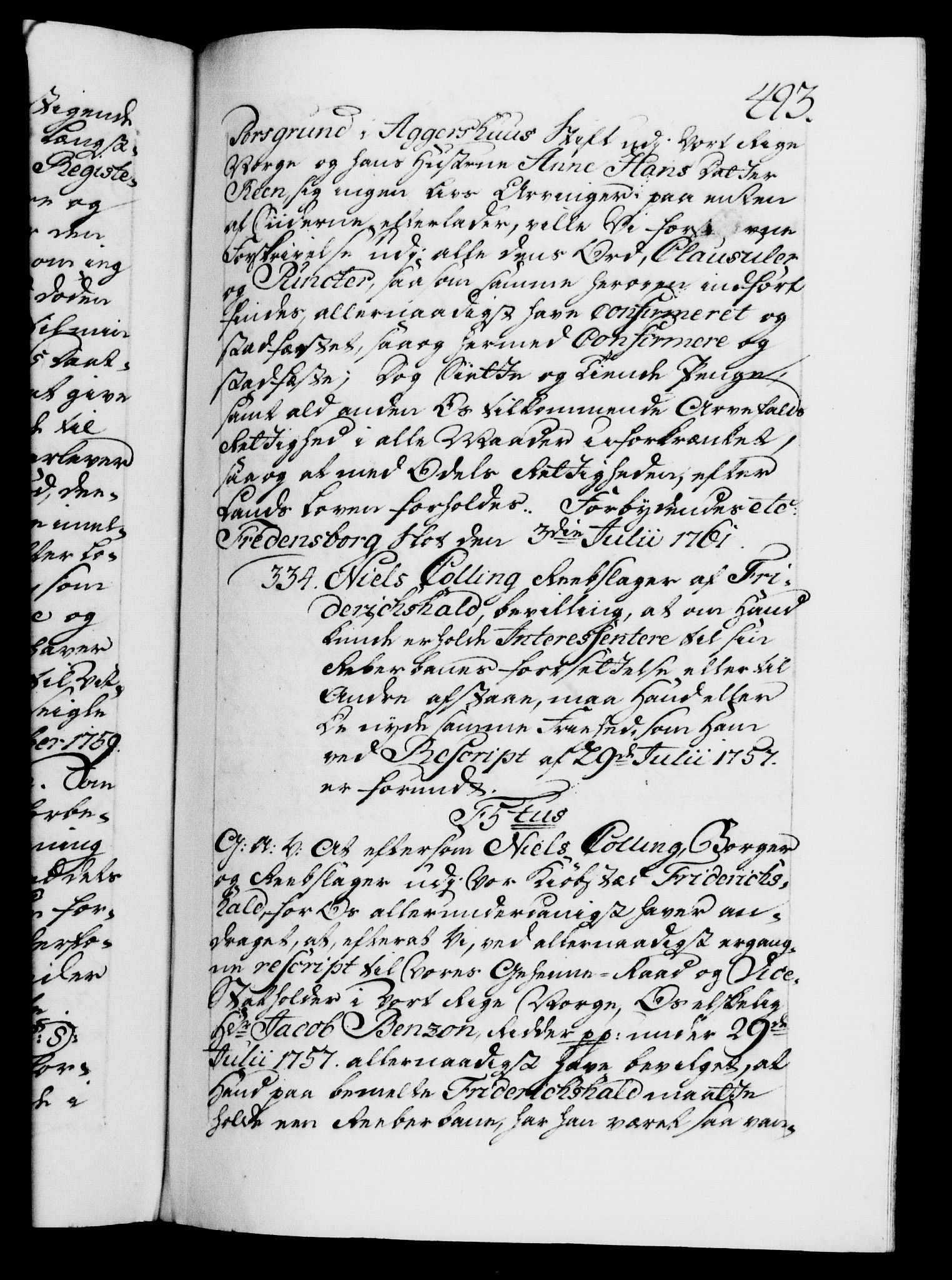 Danske Kanselli 1572-1799, AV/RA-EA-3023/F/Fc/Fca/Fcaa/L0041: Norske registre, 1760-1762, p. 493a