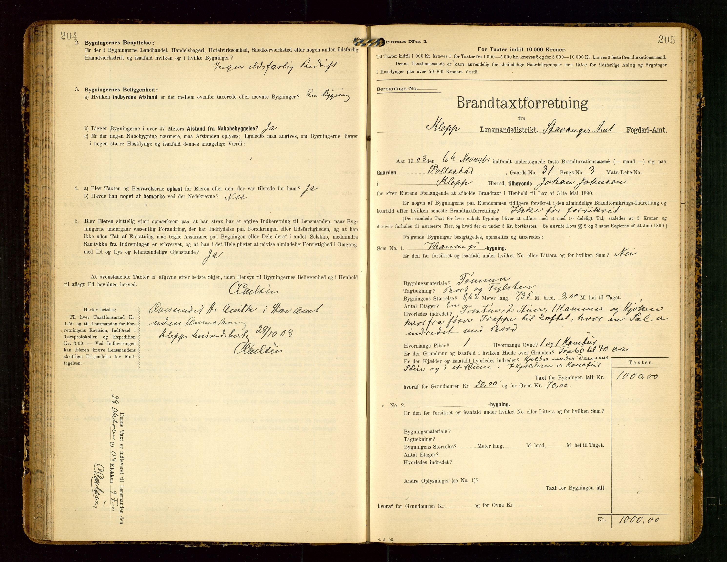 Klepp lensmannskontor, AV/SAST-A-100163/Goc/L0004: "Brandtaxationsprotokol" m/register, 1906-1908, p. 204-205