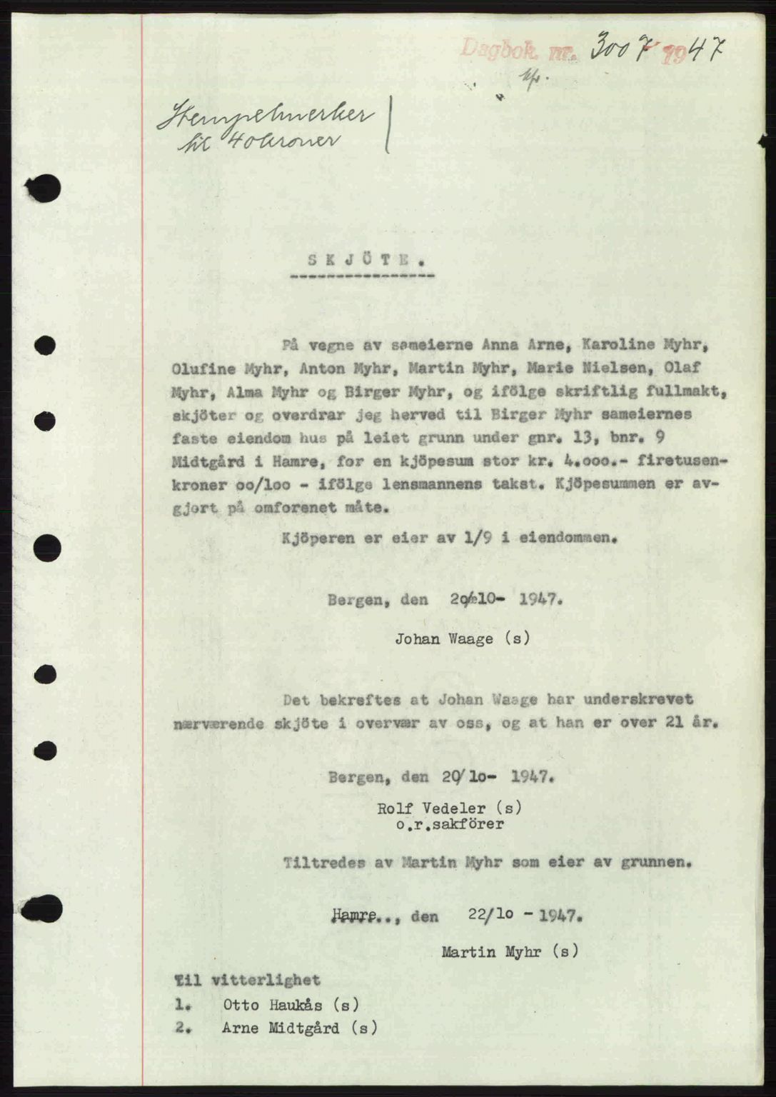 Nordhordland sorenskrivar, SAB/A-2901/1/G/Gb/Gbf/L0032: Mortgage book no. A32, 1947-1947, Diary no: : 3007/1947