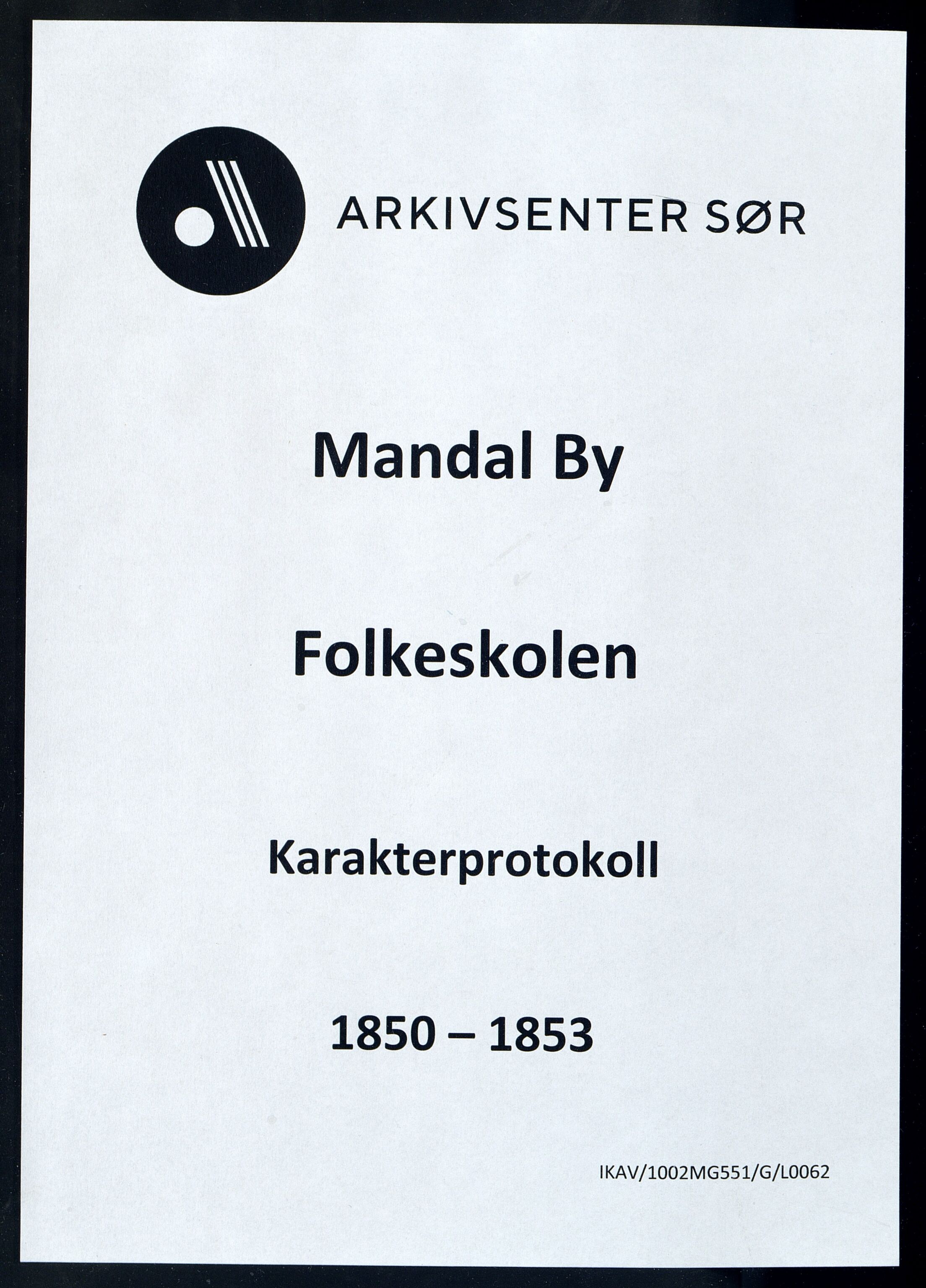 Mandal By - Mandal Allmueskole/Folkeskole/Skole, ARKSOR/1002MG551/G/L0062: Karakterprotokoll, 1850-1853