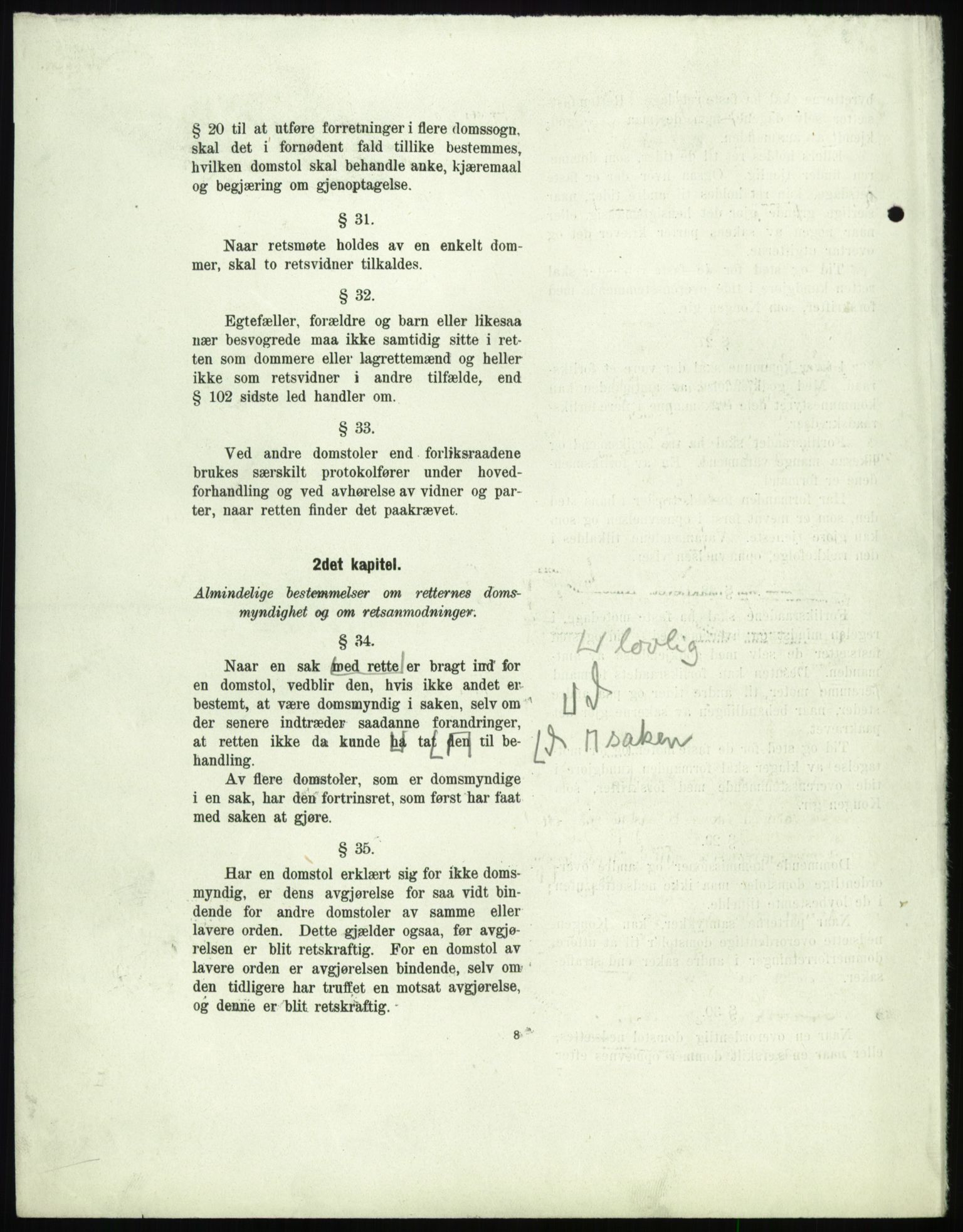 Justisdepartementet, Lovavdelingen, AV/RA-S-3212/D/De/L0156/0001: Sivilprosesslovene / Sivilprosess: XII- Ot.prp. nr. 10 - 1913: Om utferdigelse av lov om domstolene, lov om rettergangsmåten i tvistemål og lov om tvangsfullbyrdelse. Mappe 1/5 - 4/5, 1913, p. 372