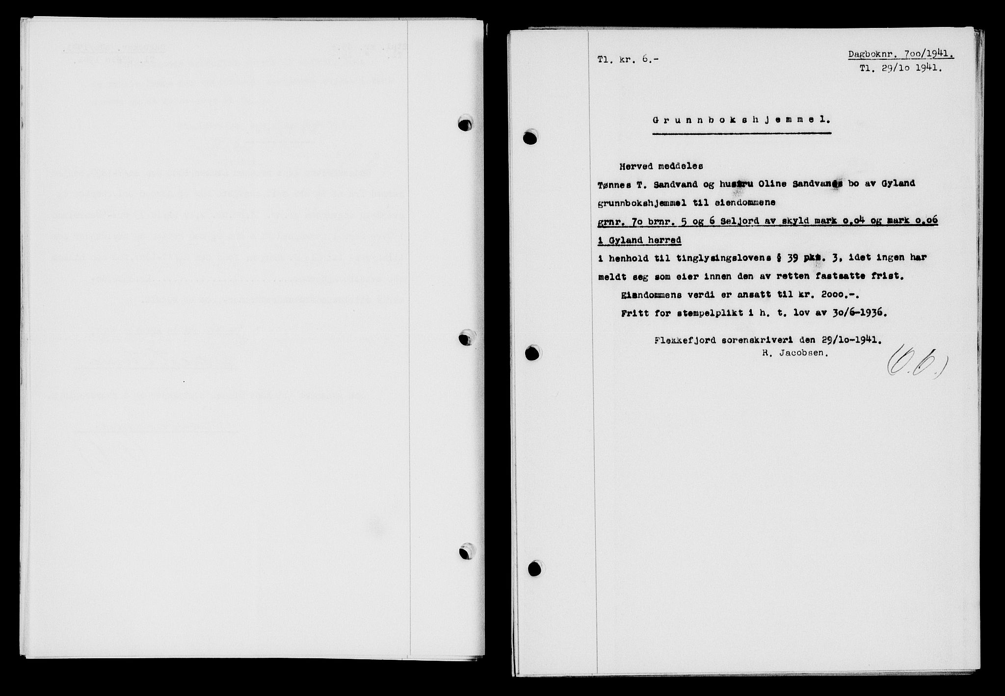 Flekkefjord sorenskriveri, SAK/1221-0001/G/Gb/Gba/L0057: Mortgage book no. A-5, 1941-1942, Diary no: : 700/1941