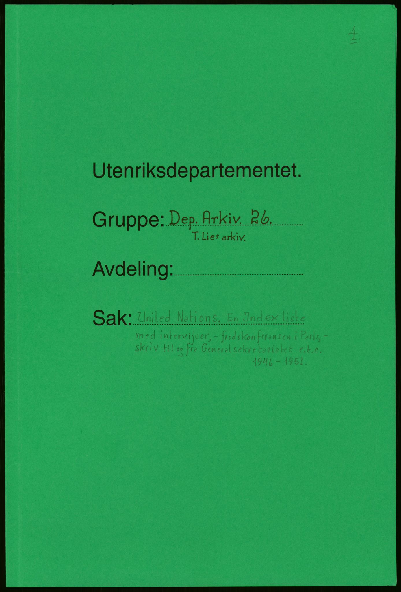 Lie, Trygve, AV/RA-PA-1407/D/L0019: Generalsekretærens papirer., 1946-1953, p. 1