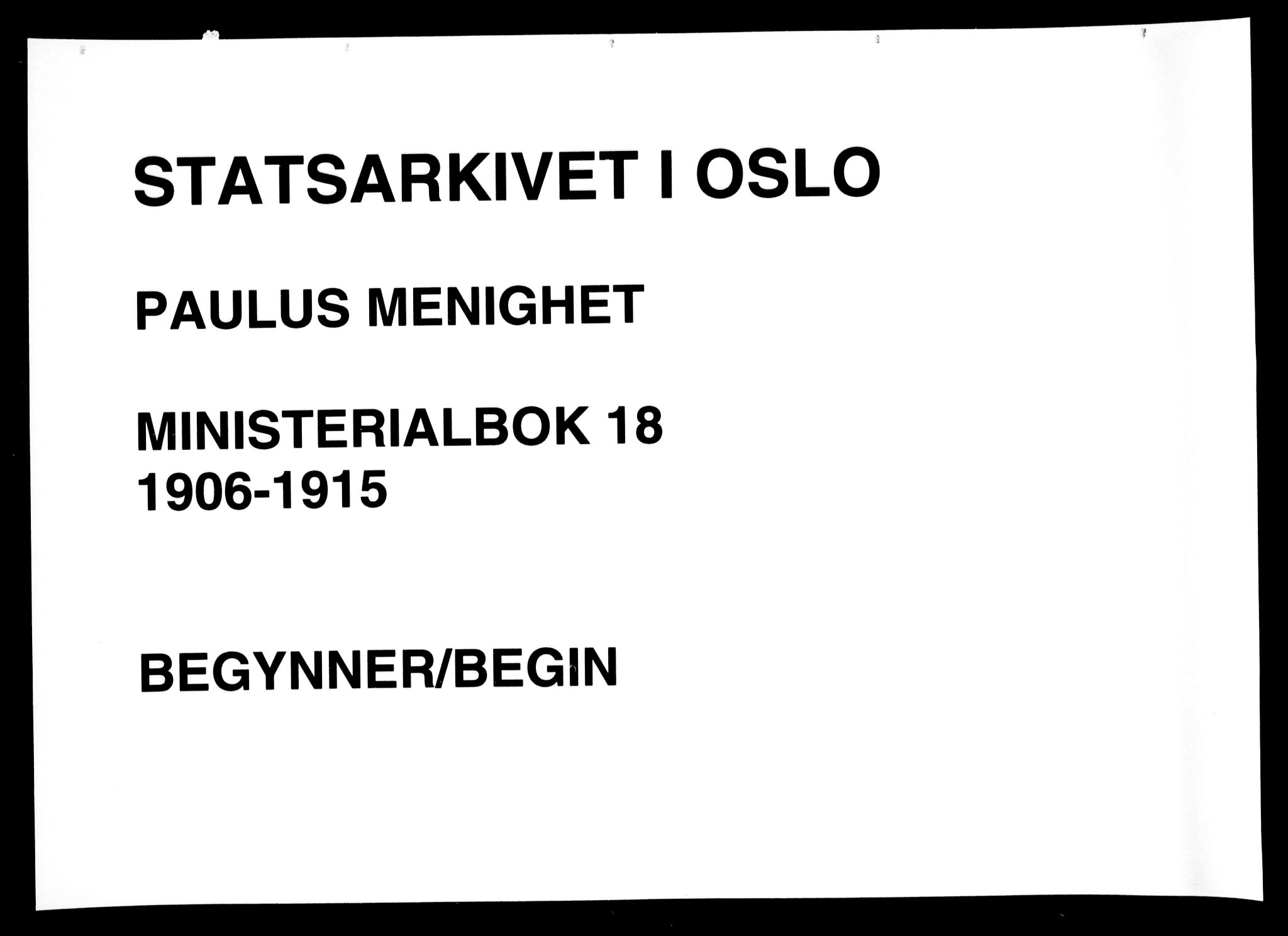 Paulus prestekontor Kirkebøker, SAO/A-10871/F/Fa/L0018: Parish register (official) no. 18, 1906-1915