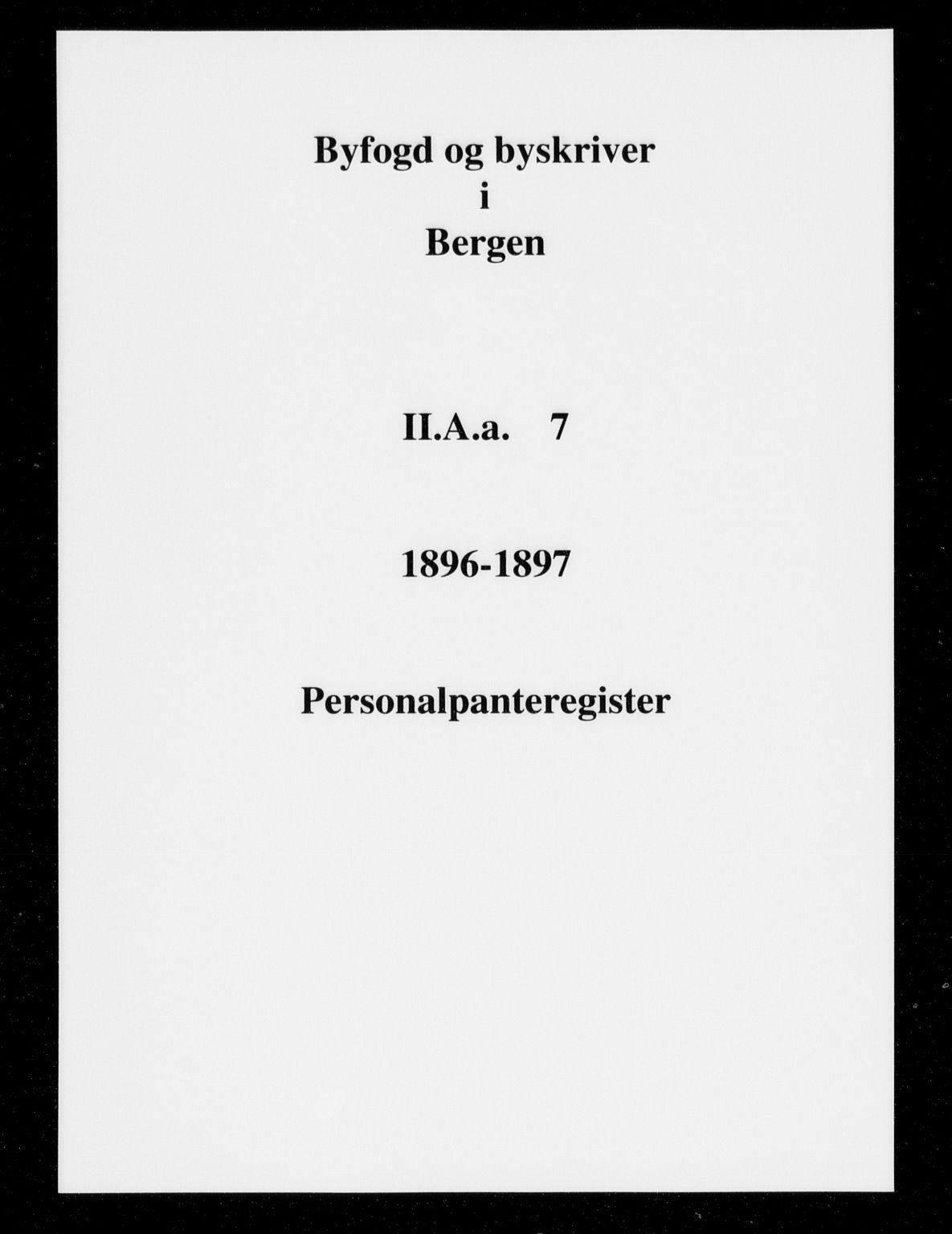 Byfogd og Byskriver i Bergen, SAB/A-3401/03/03AaA/L0007: Mortgage register no. II.Aa.7, 1895-1898