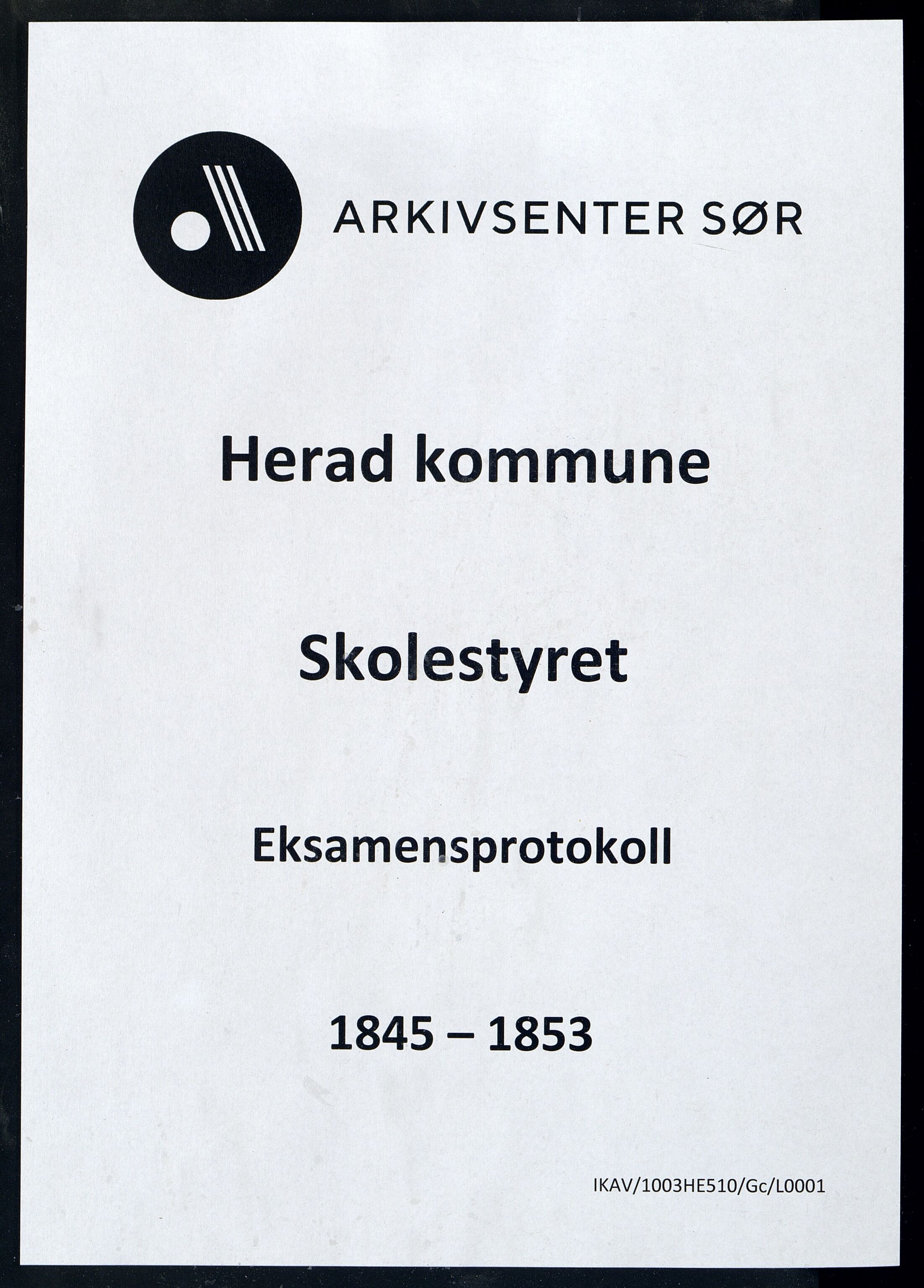 Herad kommune - Skolestyret, ARKSOR/1003HE510/Gc/L0001: Eksamensprotokoll for Herrad Prestegjeld, 1845-1853