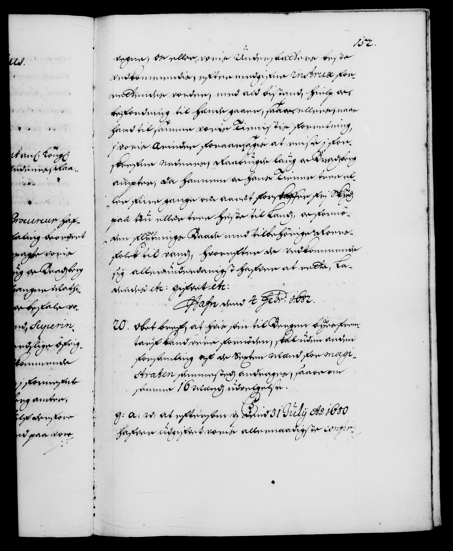 Danske Kanselli 1572-1799, RA/EA-3023/F/Fc/Fca/Fcaa/L0013: Norske registre (mikrofilm), 1681-1684, p. 152a