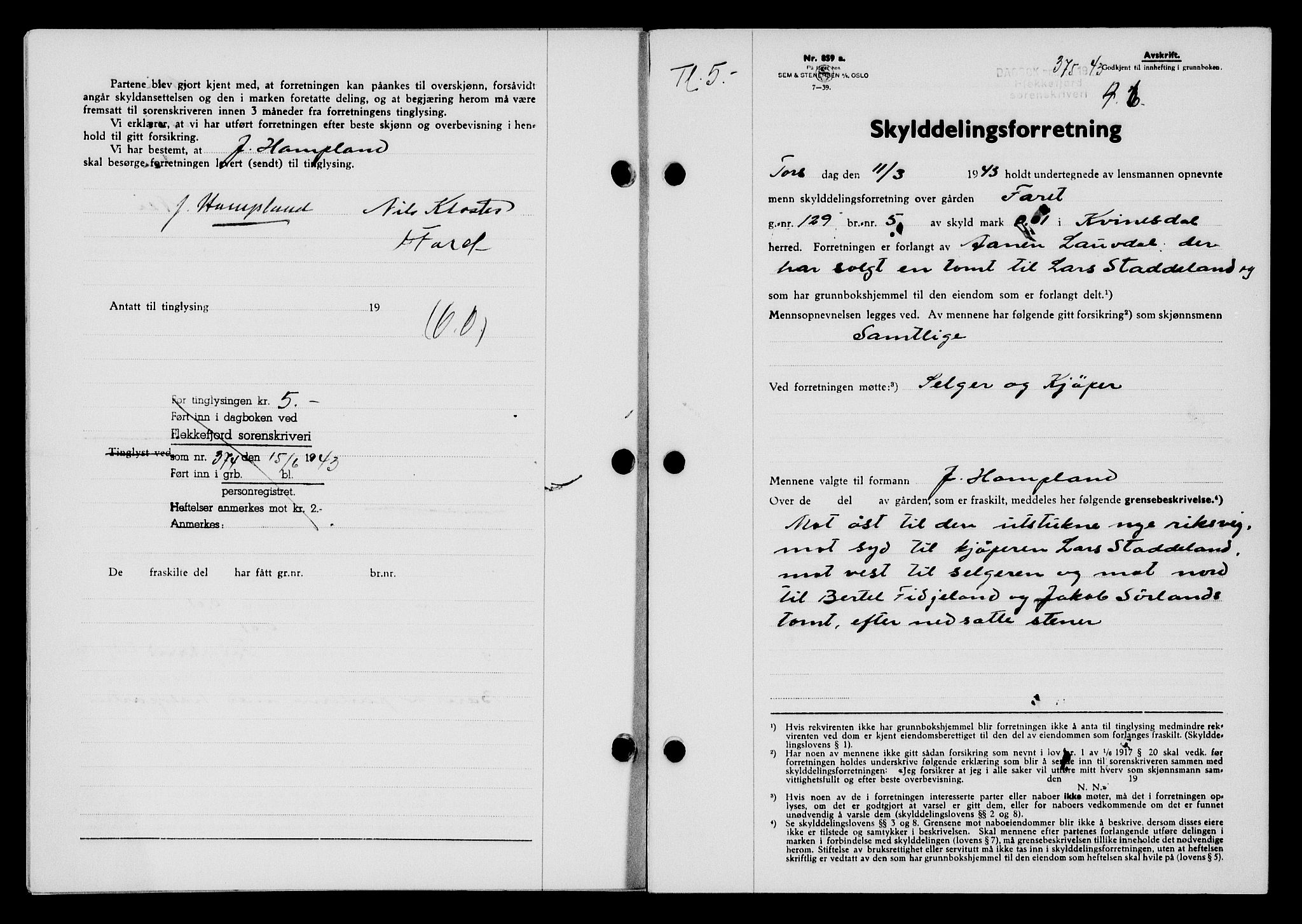 Flekkefjord sorenskriveri, SAK/1221-0001/G/Gb/Gba/L0058: Mortgage book no. A-6, 1942-1944, Diary no: : 375/1943