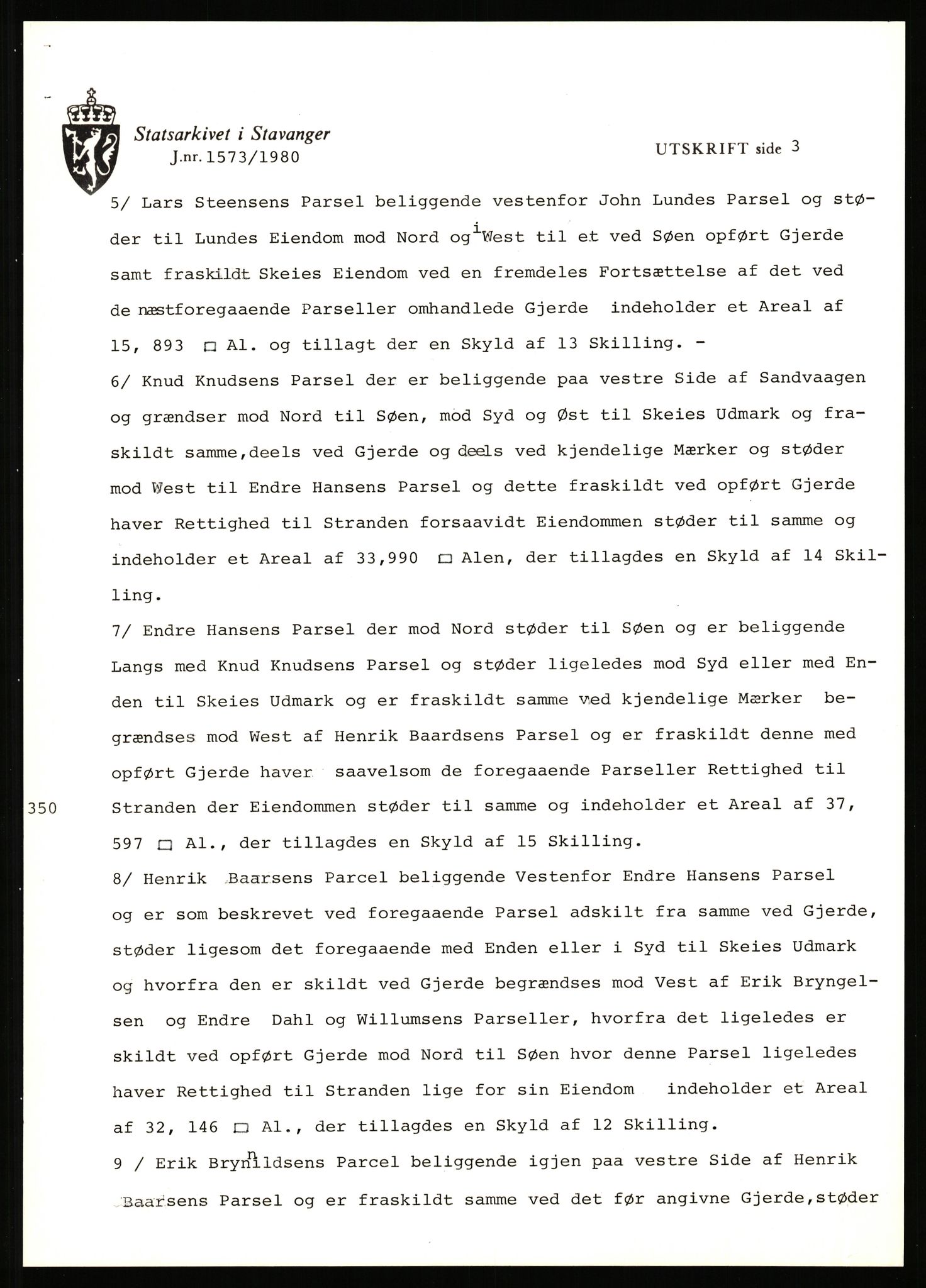 Statsarkivet i Stavanger, AV/SAST-A-101971/03/Y/Yj/L0075: Avskrifter sortert etter gårdsnavn: Skastad - Skjerveim, 1750-1930, p. 197