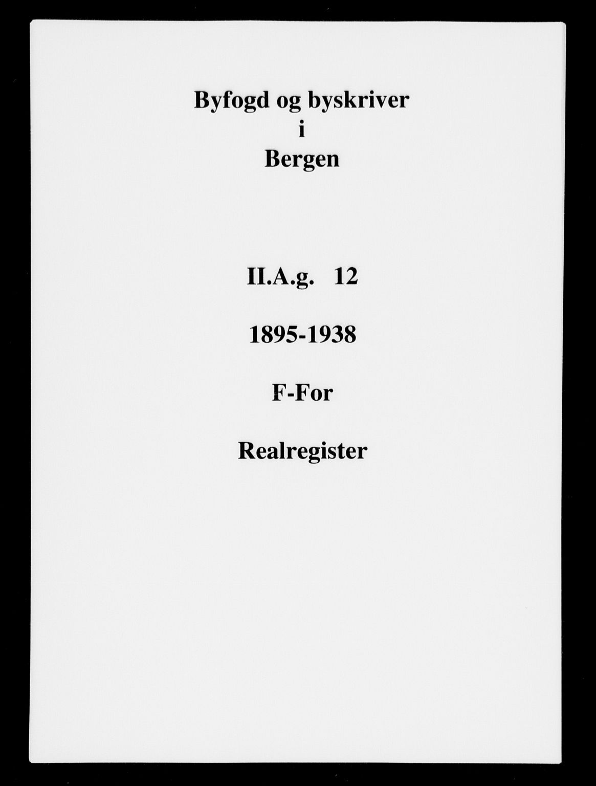 Byfogd og Byskriver i Bergen, SAB/A-3401/03/03AdD/L0012: Mortgage register no. A.d.D.12, 1894-1936