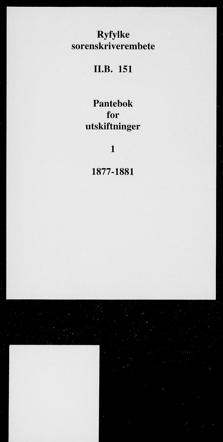 Ryfylke tingrett, SAST/A-100055/001/II/IIB/L0151: Mortgage book no. 1, 1877-1881