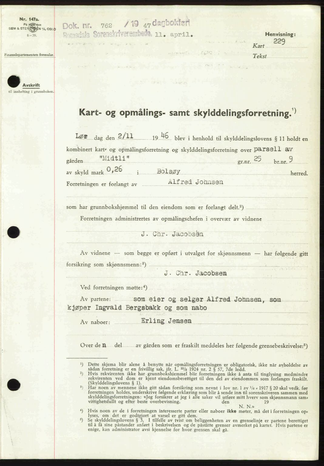 Romsdal sorenskriveri, AV/SAT-A-4149/1/2/2C: Mortgage book no. A22, 1947-1947, Diary no: : 762/1947