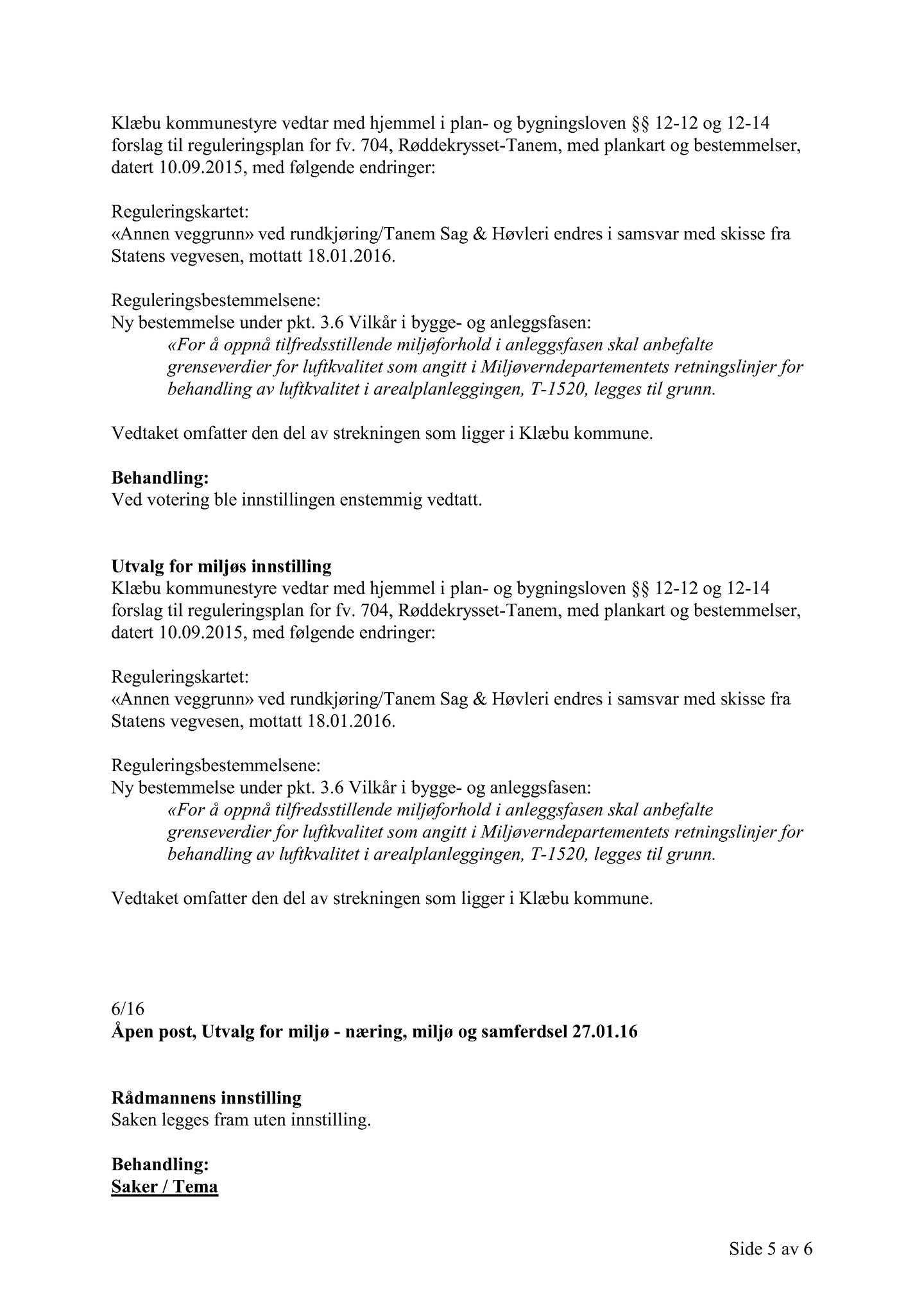 Klæbu Kommune, TRKO/KK/06-UM/L003: Utvalg for miljø - Møtedokumenter 2016, 2016, p. 116