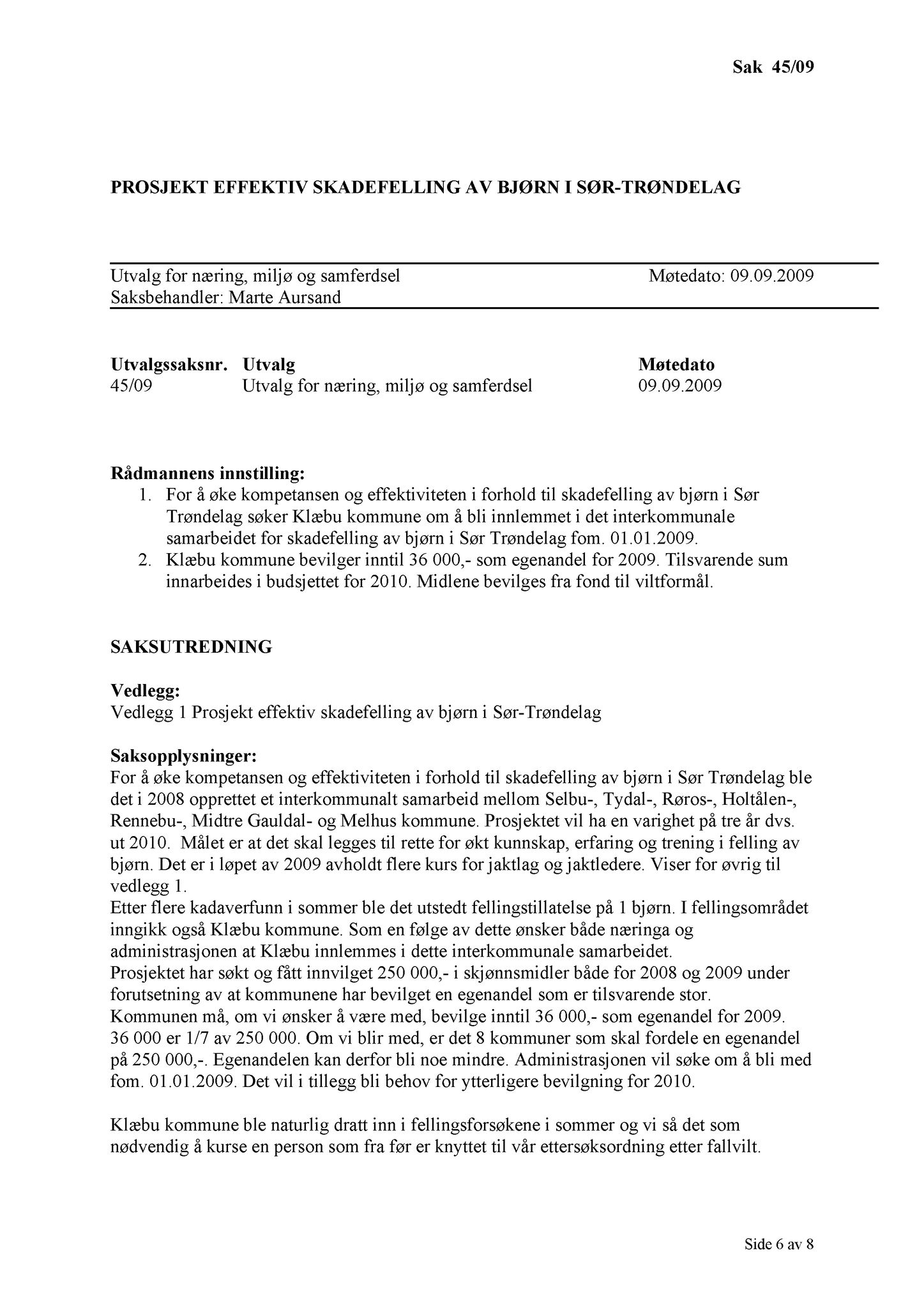 Klæbu Kommune, TRKO/KK/13-NMS/L002: Utvalg for næring, miljø og samferdsel, 2009, p. 37