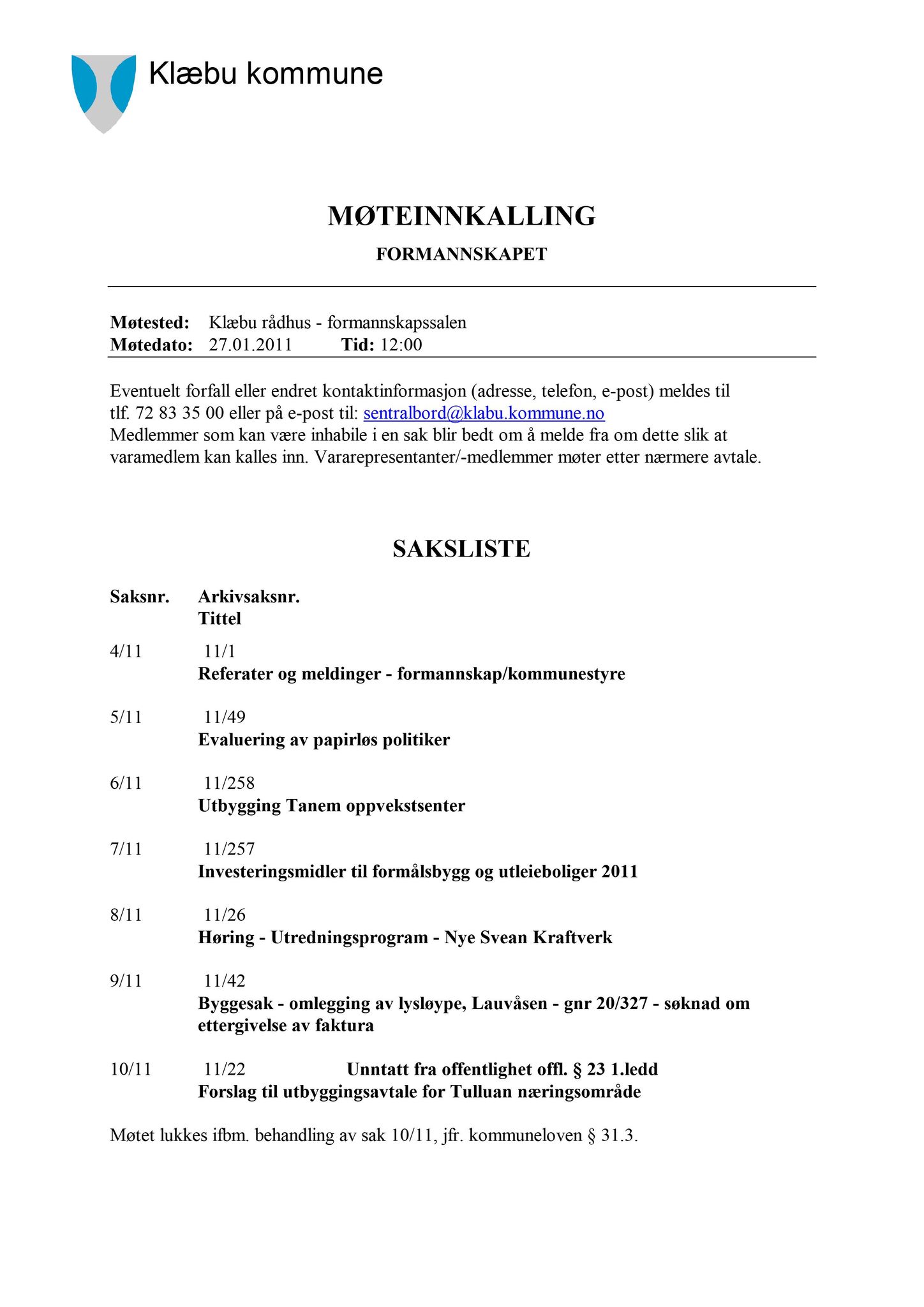 Klæbu Kommune, TRKO/KK/02-FS/L004: Formannsskapet - Møtedokumenter, 2011, p. 62