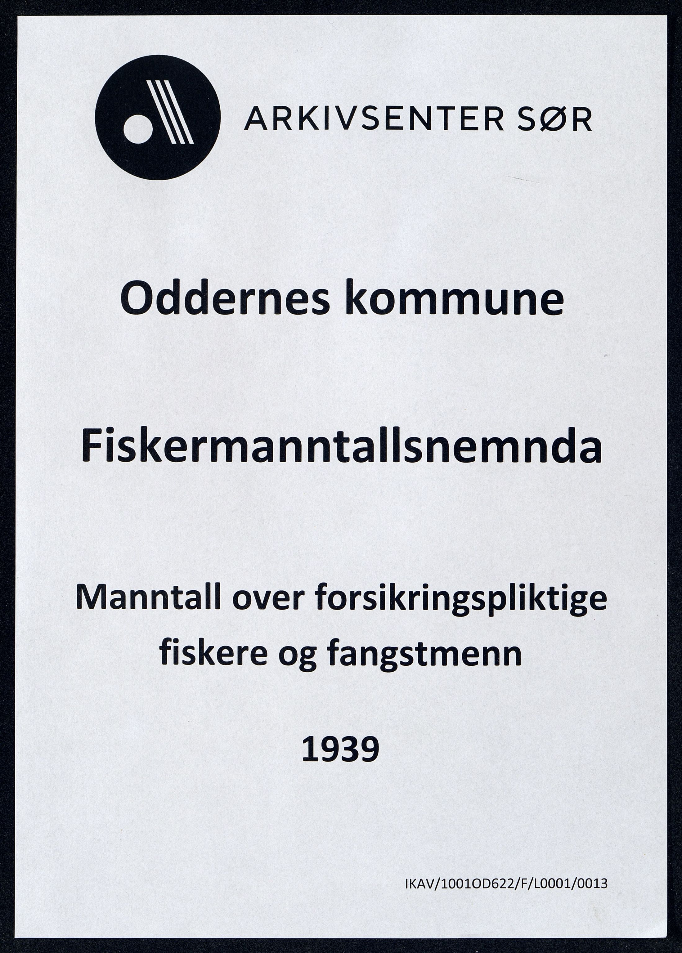 Oddernes kommune - Fiskermanntallnemnda, ARKSOR/1001OD622/F/L0001/0013: Manntall over forsikringspliktige fiskere og fangstmenn / Manntall over forsikringspliktige fiskere og fangstmenn, 1939