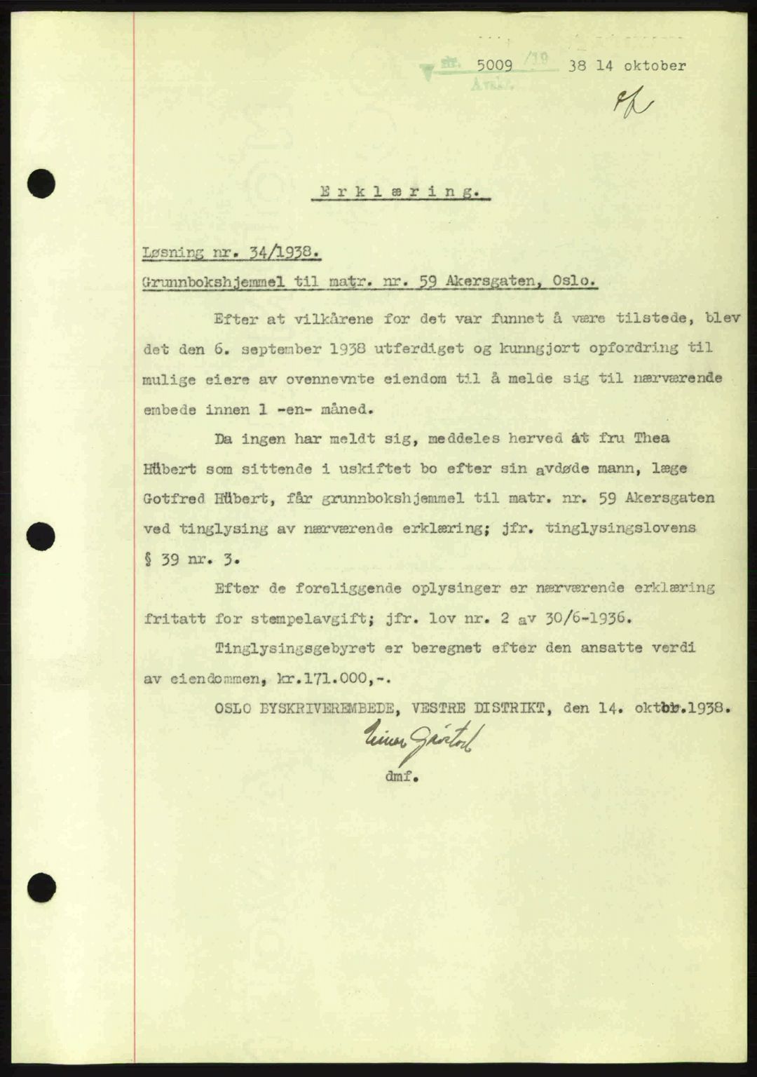 Oslo byskriverembete, AV/SAO-A-10227/G/Gb/Gbb/Gbbb/L0003: Mortgage book no. VA3, 1938-1939, Diary no: : 5009/1938