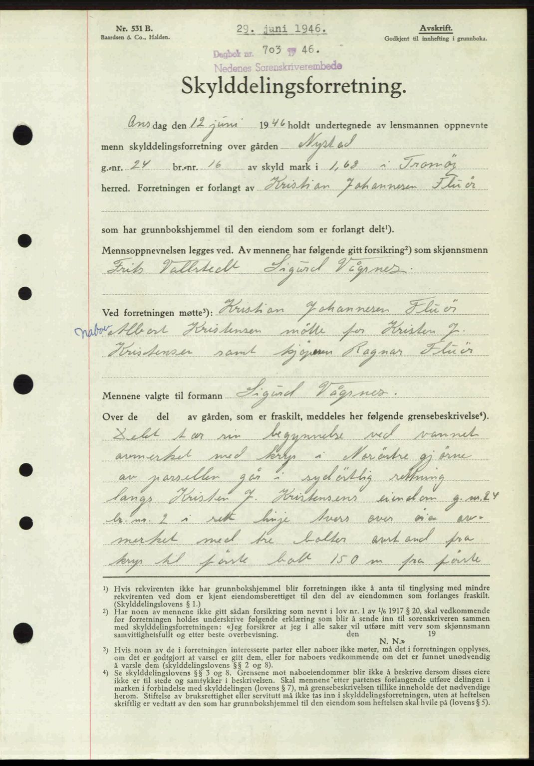 Nedenes sorenskriveri, AV/SAK-1221-0006/G/Gb/Gba/L0055: Mortgage book no. A7, 1946-1946, Diary no: : 703/1946