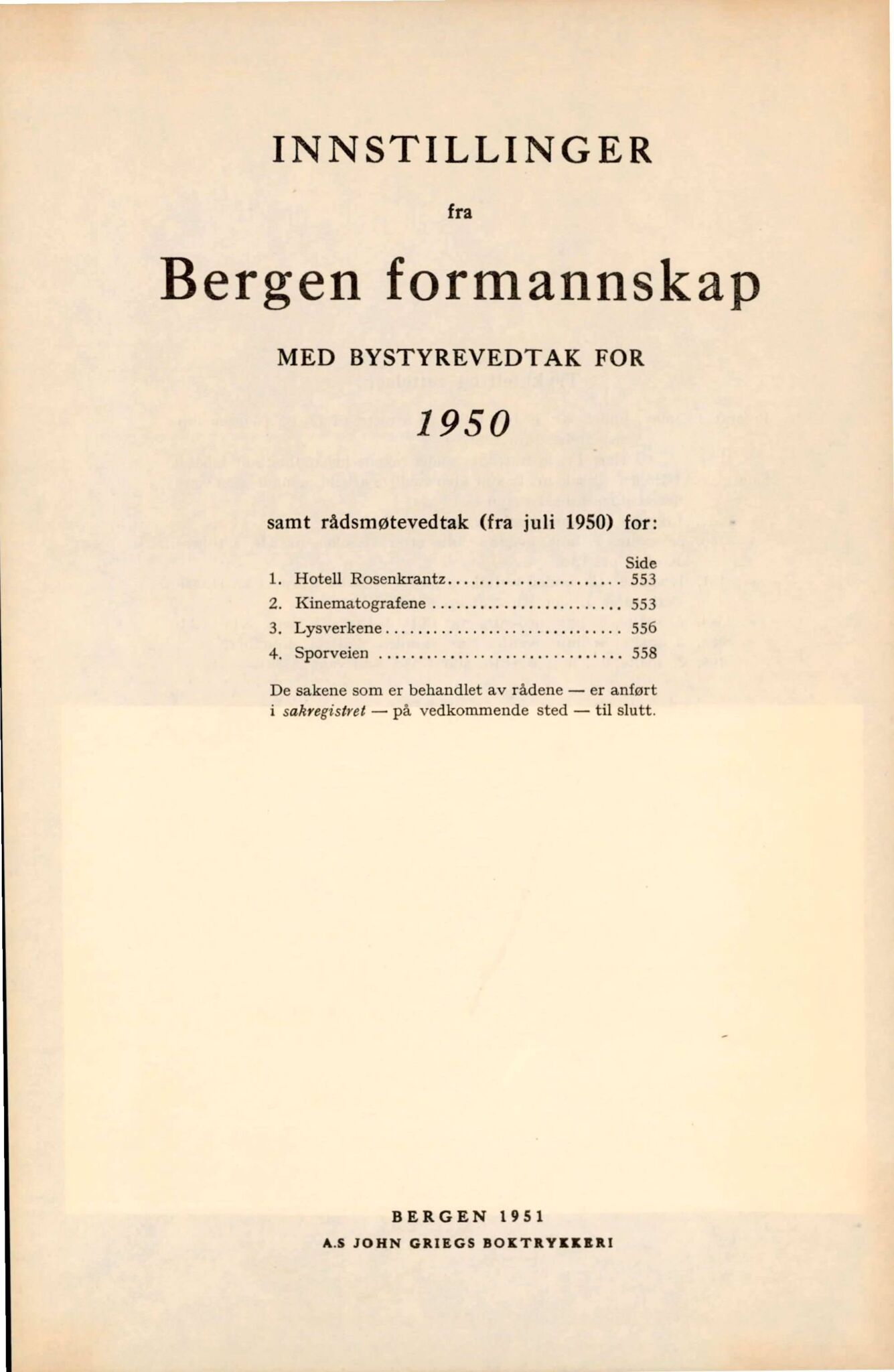 Bergen kommune. Formannskapet, BBA/A-0003/Ad/L0160: Bergens Kommuneforhandlinger, bind I, 1950