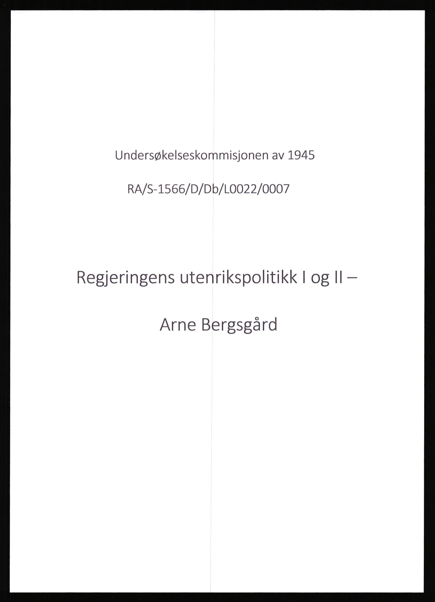 Undersøkelseskommisjonen av 1945, AV/RA-S-1566/D/Db/L0022: Regjeringens virksomhet - Regjeringens utenriks- og forsvarspolitikk, 1940-1945, p. 1670