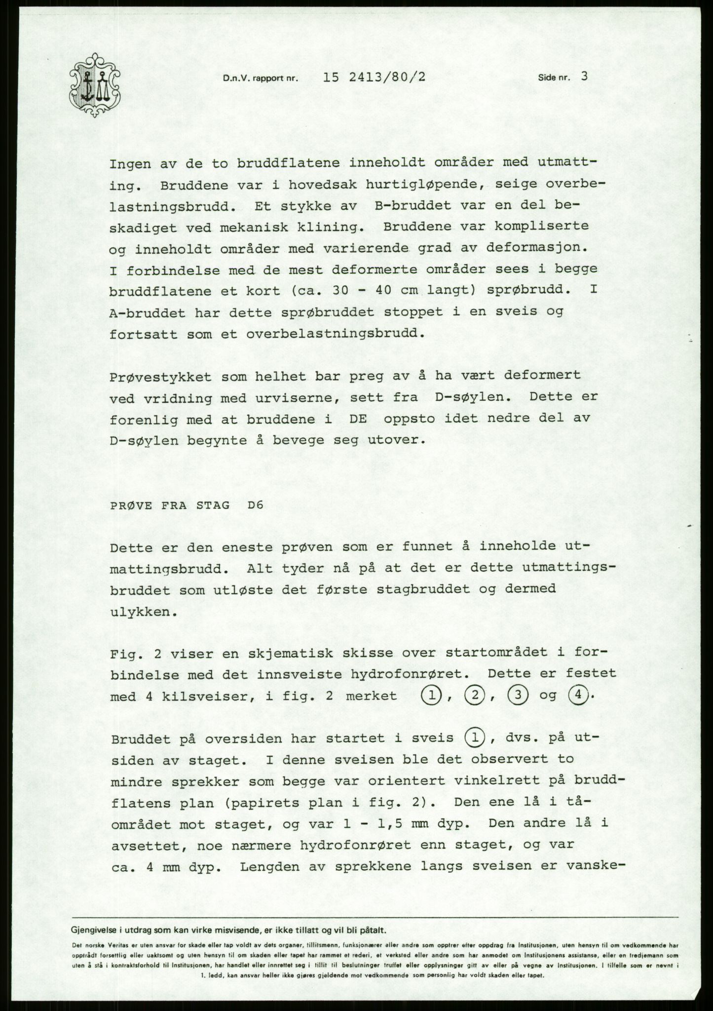 Justisdepartementet, Granskningskommisjonen ved Alexander Kielland-ulykken 27.3.1980, AV/RA-S-1165/D/L0013: H Sjøfartsdirektoratet og Skipskontrollen (H25-H43, H45, H47-H48, H50, H52)/I Det norske Veritas (I34, I41, I47), 1980-1981, p. 787