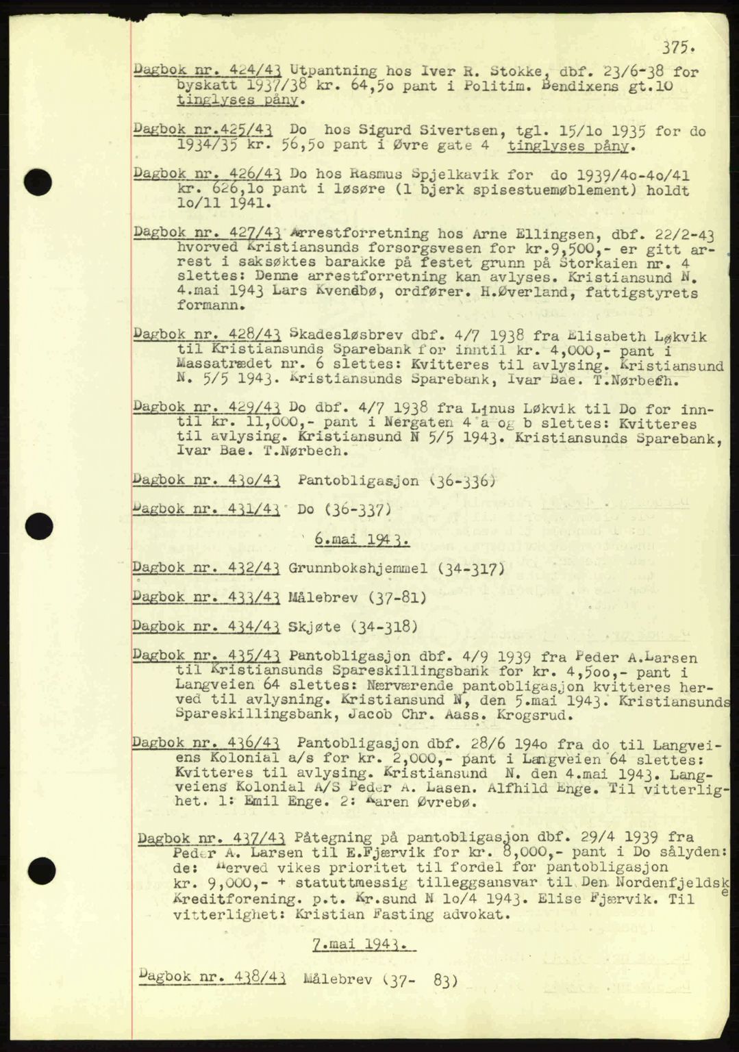 Kristiansund byfogd, SAT/A-4587/A/27: Mortgage book no. 32a, 1938-1946, Diary no: : 425/1943