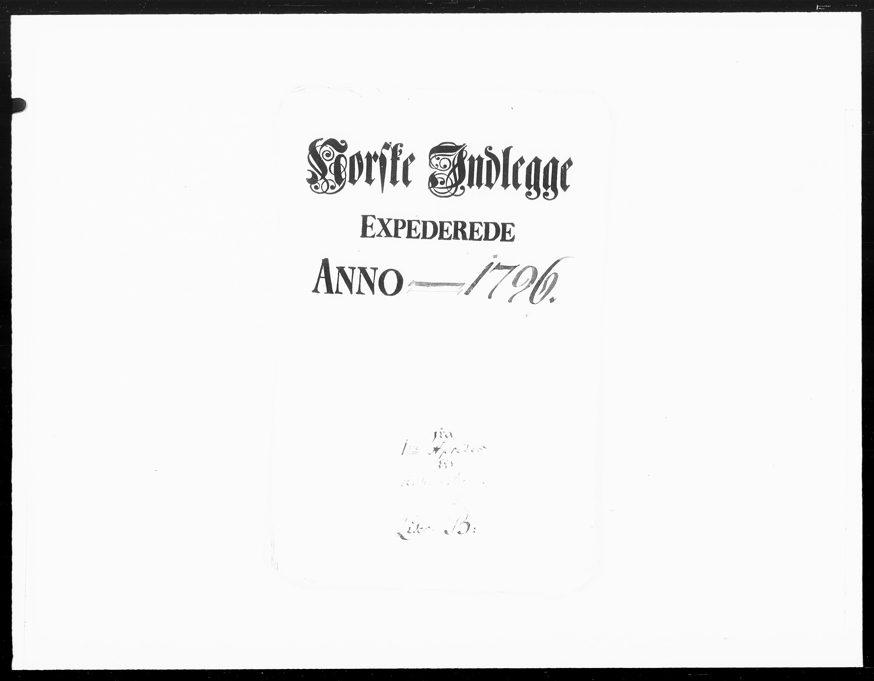 Danske Kanselli 1572-1799, RA/EA-3023/F/Fc/Fcc/Fcca/L0305: Norske innlegg 1572-1799, 1796, p. 1