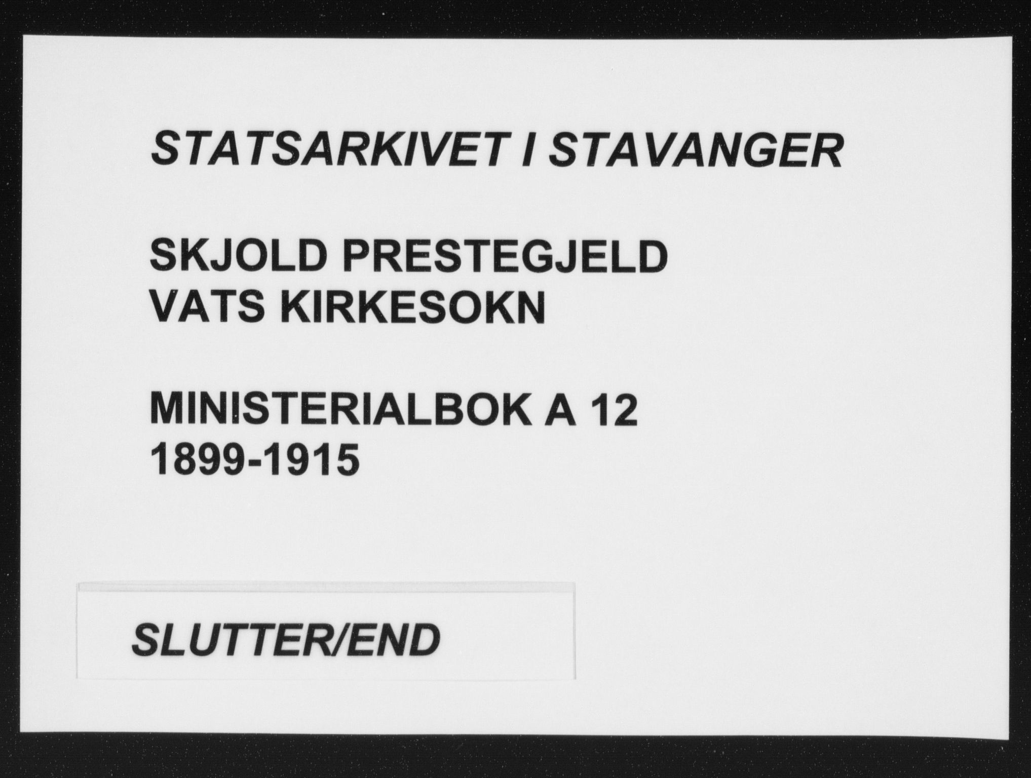 Skjold sokneprestkontor, SAST/A-101847/H/Ha/Haa/L0012: Parish register (official) no. A 12, 1899-1915