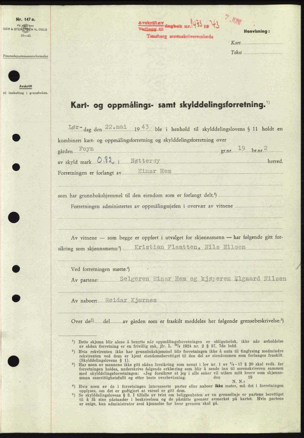 Tønsberg sorenskriveri, AV/SAKO-A-130/G/Ga/Gaa/L0013: Mortgage book no. A13, 1943-1943, Diary no: : 1473/1943