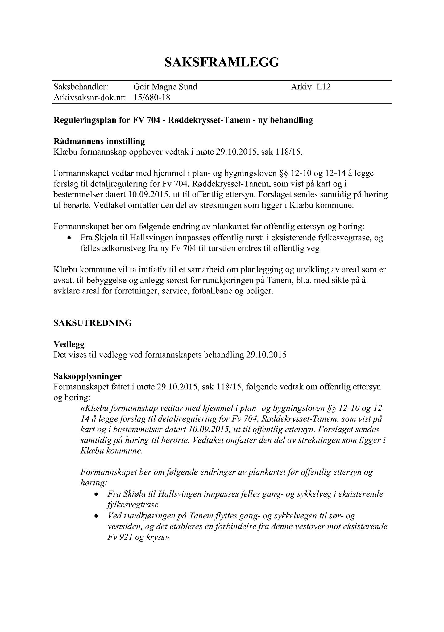 Klæbu Kommune, TRKO/KK/02-FS/L008: Formannsskapet - Møtedokumenter, 2015, p. 3306