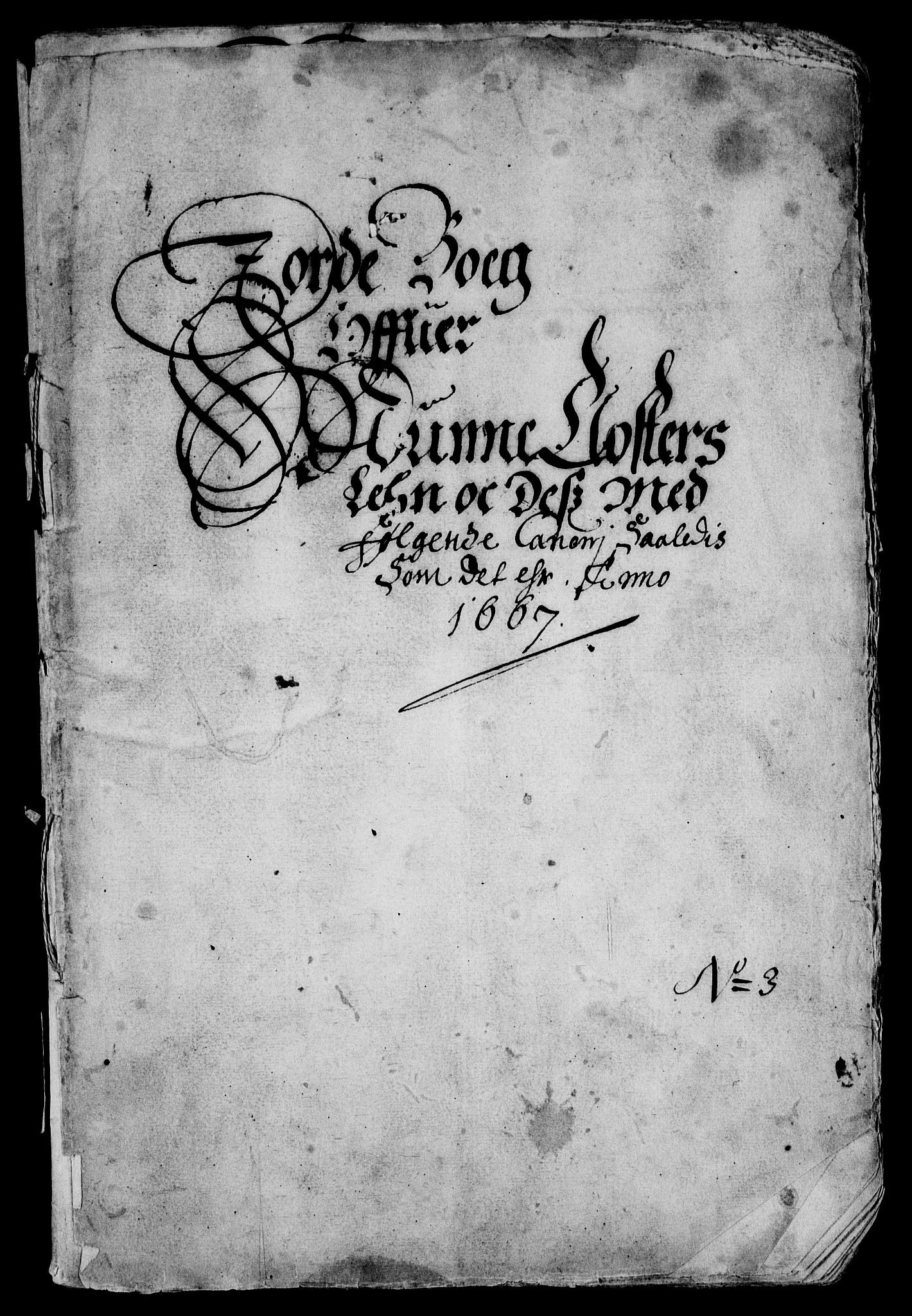 Rentekammeret inntil 1814, Realistisk ordnet avdeling, AV/RA-EA-4070/On/L0006: [Jj 7]: Jordebøker og dokumenter over det sekulariserte kirke- og klostergodset:, 1658-1682, p. 75